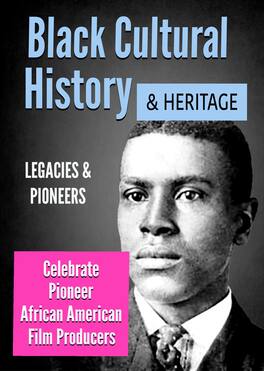 Black Cultural History & Heritage: Celebrate Pioneer African American Film Producers - DVD