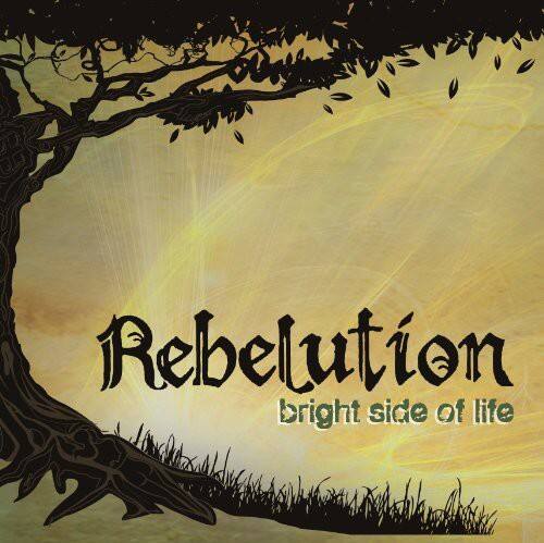 Rebelution  
bright side of life