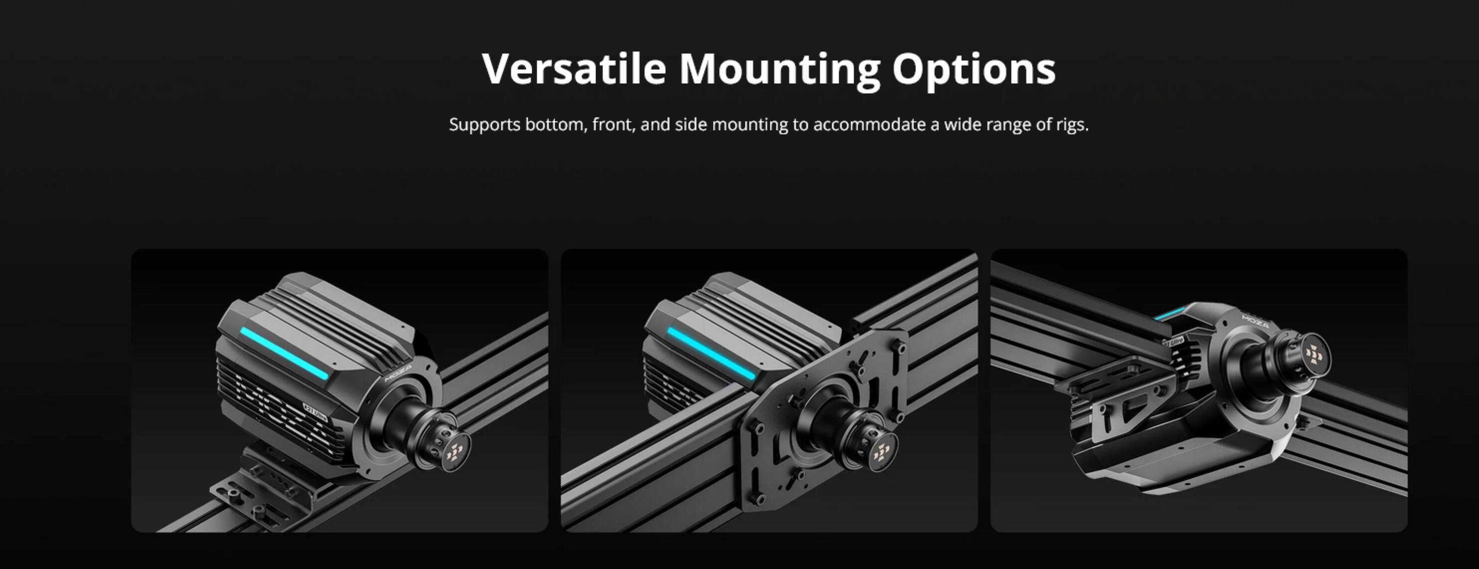 Versatile Mounting Options  
Supports bottom, front, and side mounting to accommodate a wide range of rigs.