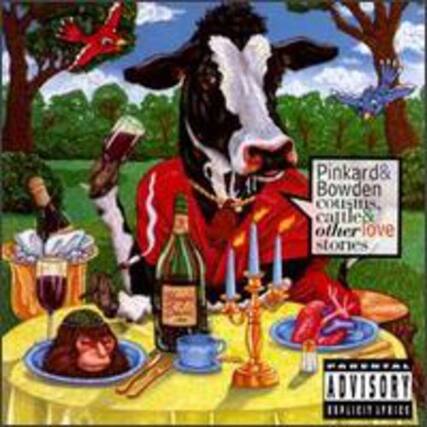 Pinkard & Bowden
Cattle & Other Love Stories
ADVISORY
EXPLICIT LYRICS