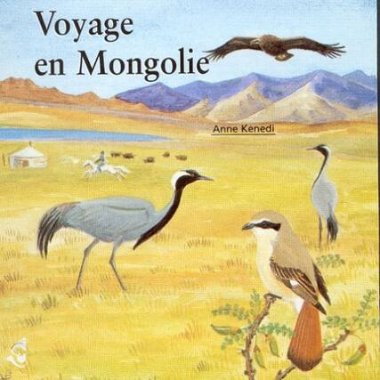 Voyage en Mongolie
Anne Kenedi