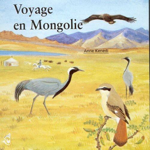 Voyage en Mongolie  
Anne Kenedi