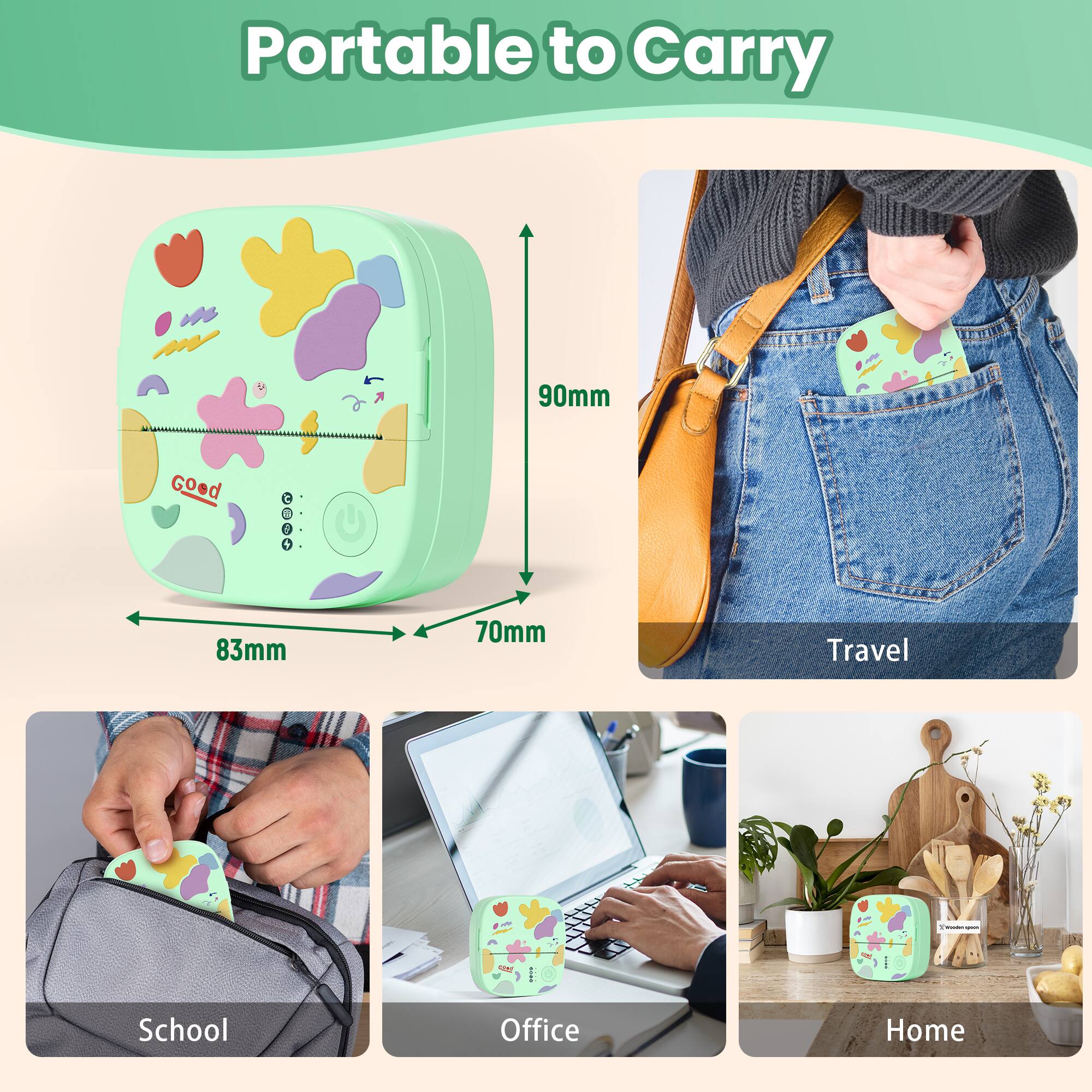 Portable to Carry

90mm
83mm
70mm

Travel
School
Office
Home