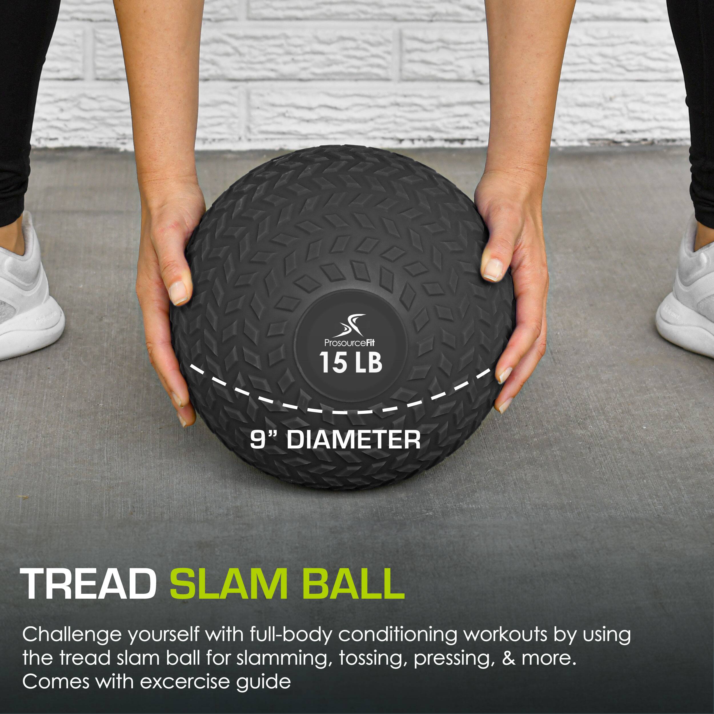 ProsourceFit 15 LB 9" DIAMETER TREAD SLAM BALL
Challenge yourself with full-body conditioning workouts by using the tread slam ball for slamming, tossing, pressing, & more. Comes with exercise guide
