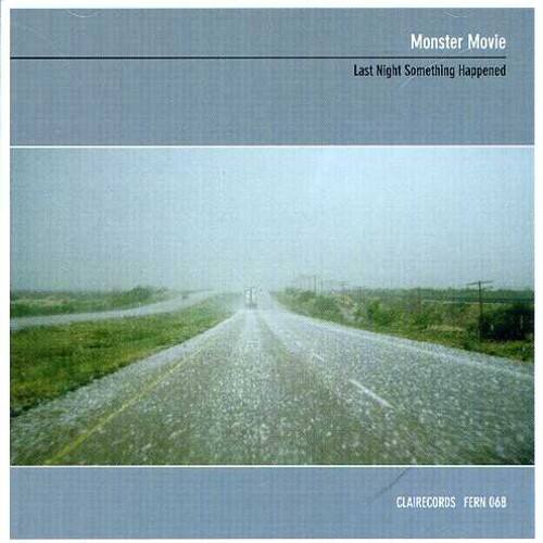 Monster Movie  
Last Night Something Happened  

CLAIRECORDS FERN 068