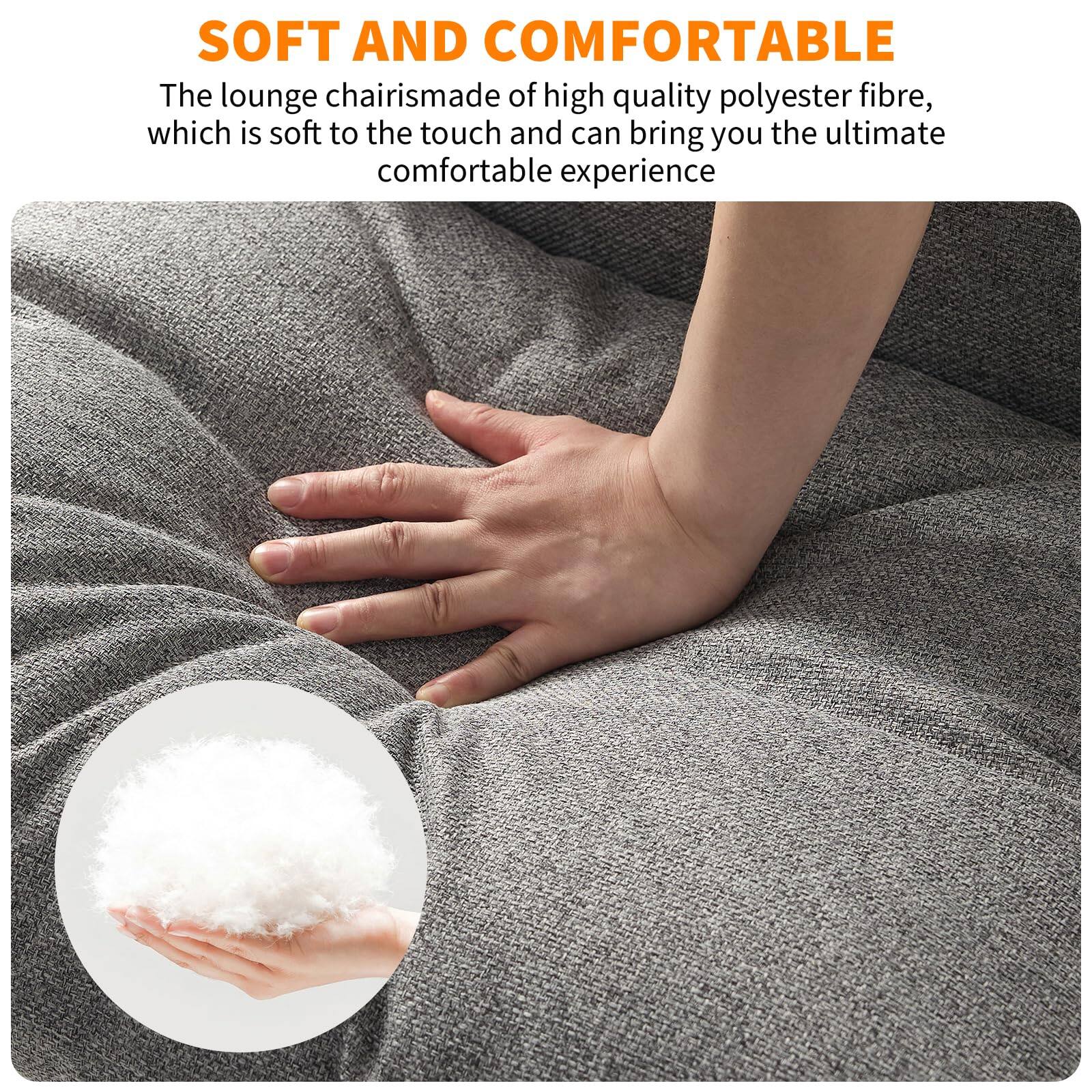 SOFT AND COMFORTABLE

The lounge chair is made of high quality polyester fibre, which is soft to the touch and can bring you the ultimate comfortable experience.