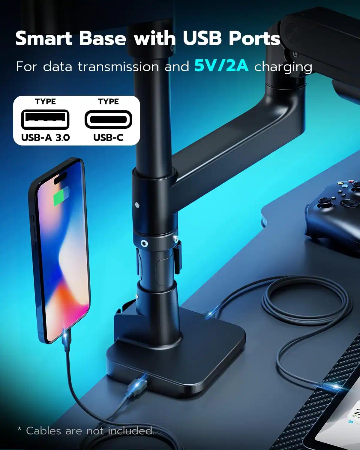 Smart Base with USB Ports  
For data transmission and 5V/2A charging  

TYPE USB-A 3.0  
TYPE USB-C  

* Cables are not included.