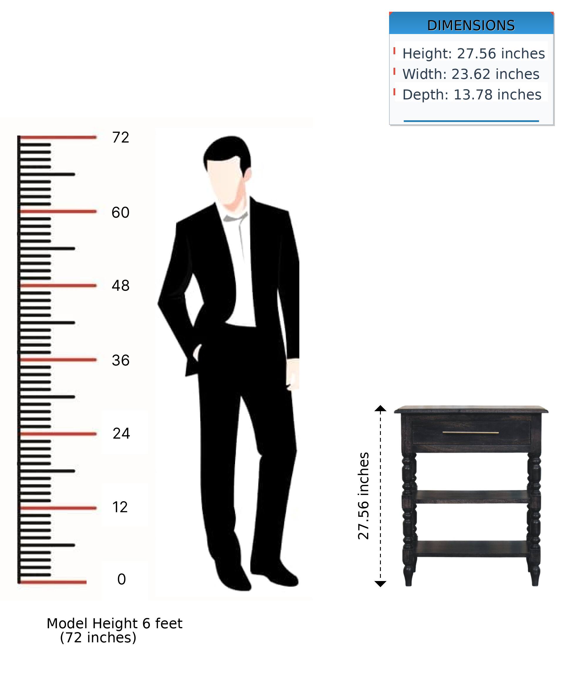 DIMENSIONS  
Height: 27.56 inches  
Width: 23.62 inches  
Depth: 13.78 inches  

Model Height 6 feet (72 inches)
