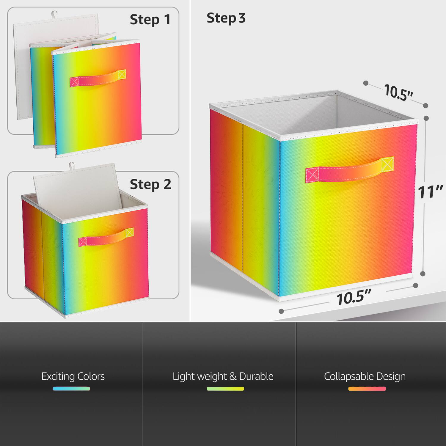 Step 1  
Step 2  
Step 3  

10.5" x 11"  

Exciting Colors  
Light weight & Durable  
Collapsible Design