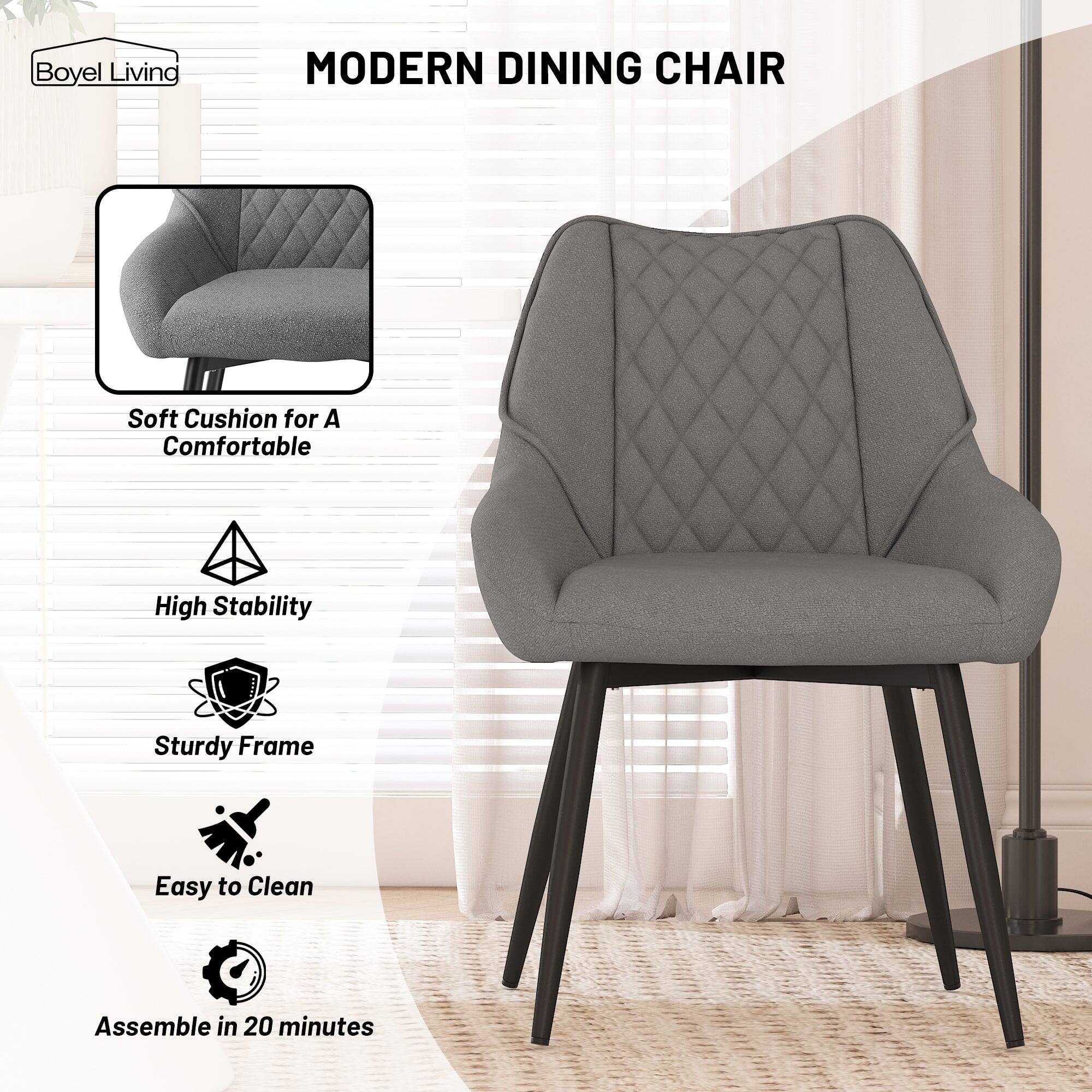 Boyle Living  
MODERN DINING CHAIR  

- Soft Cushion for A Comfortable  
- High Stability  
- Sturdy Frame  
- Easy to Clean  
- Assemble in 20 minutes