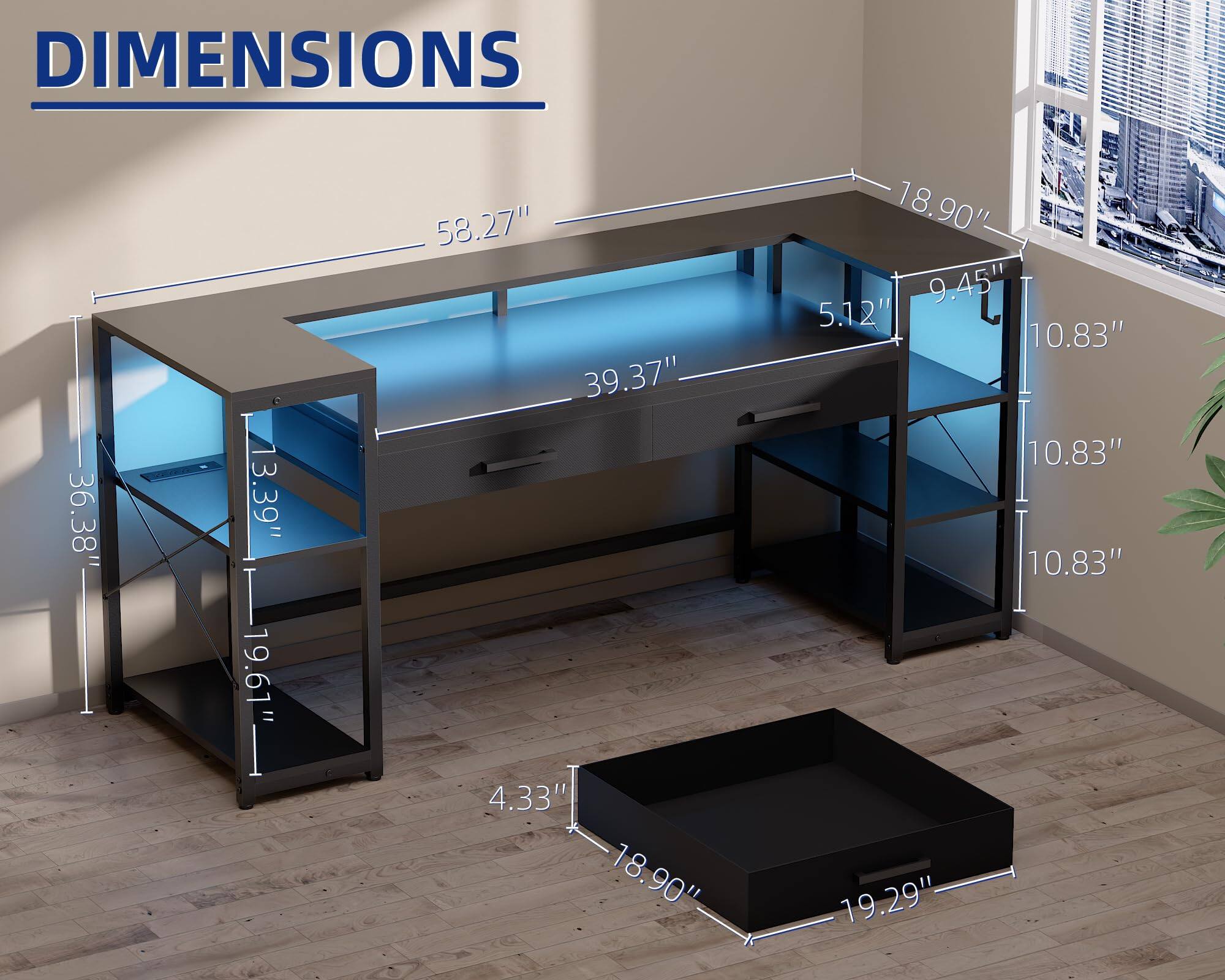 DIMENSIONS  
36.38" x 13.39" x 196L  
58.27" x 39.37" x 4.33"  
18.90" x 18.90" x 9.45"  
5.12" x 10.83" x 10.83" x 10.83" x 19.29"