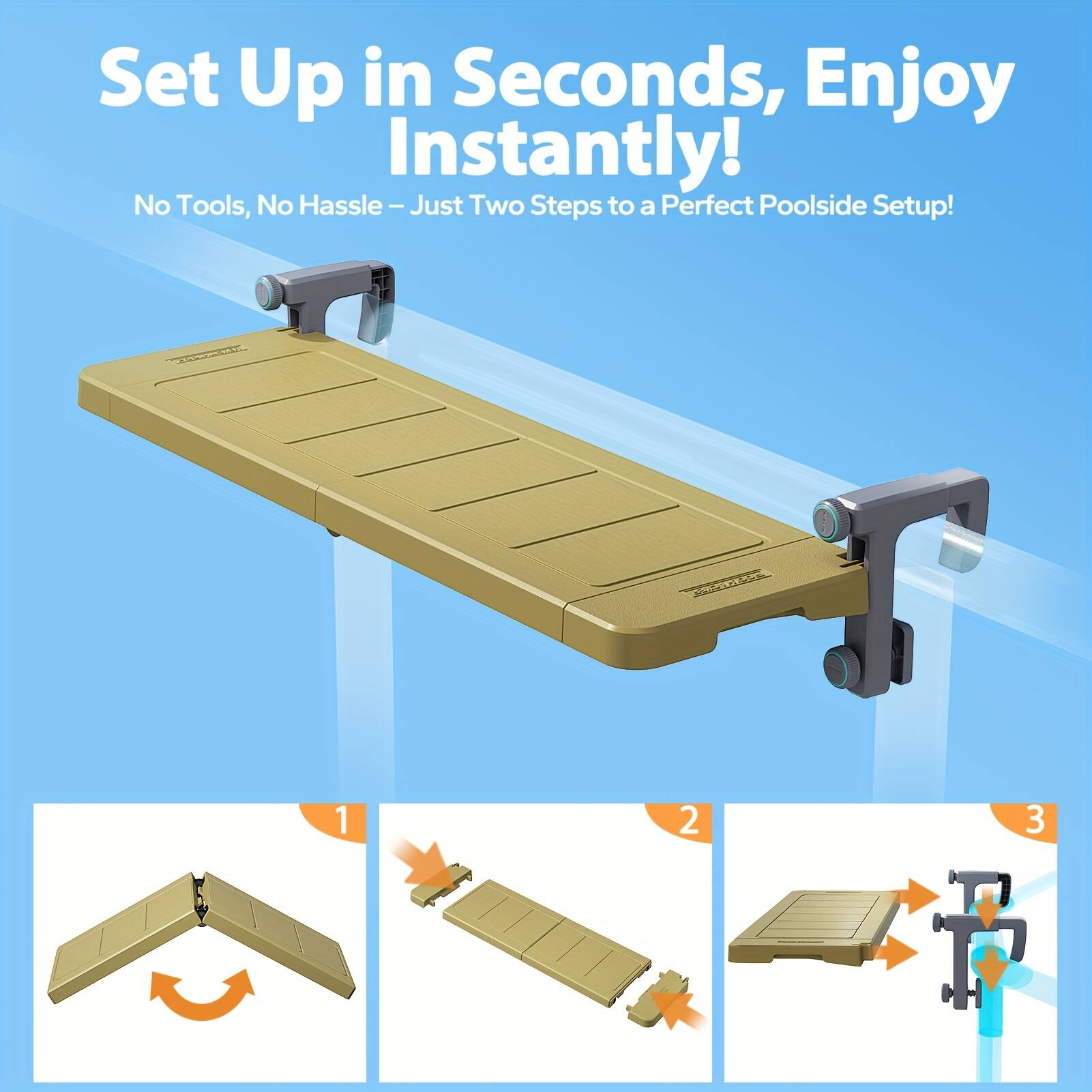 Set Up in Seconds, Enjoy Instantly!  
No Tools, No Hassle – Just Two Steps to a Perfect Poolside Setup!