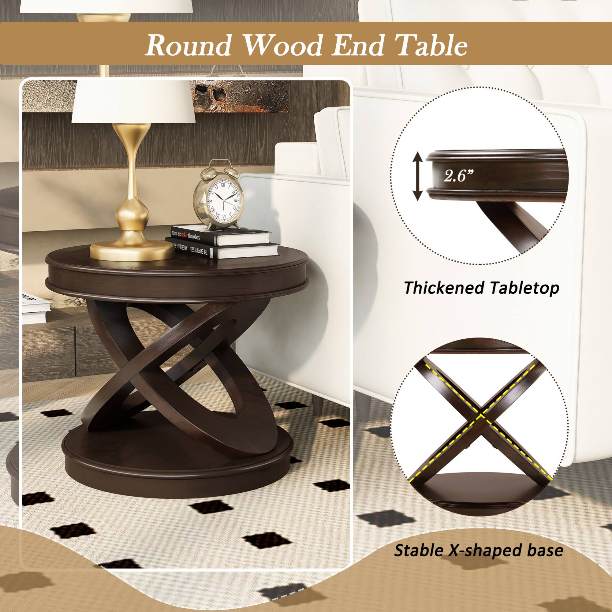 Round Wood End Table

- Thickened Tabletop
- Stable X-shaped base

Dimensions:
- 2.6"