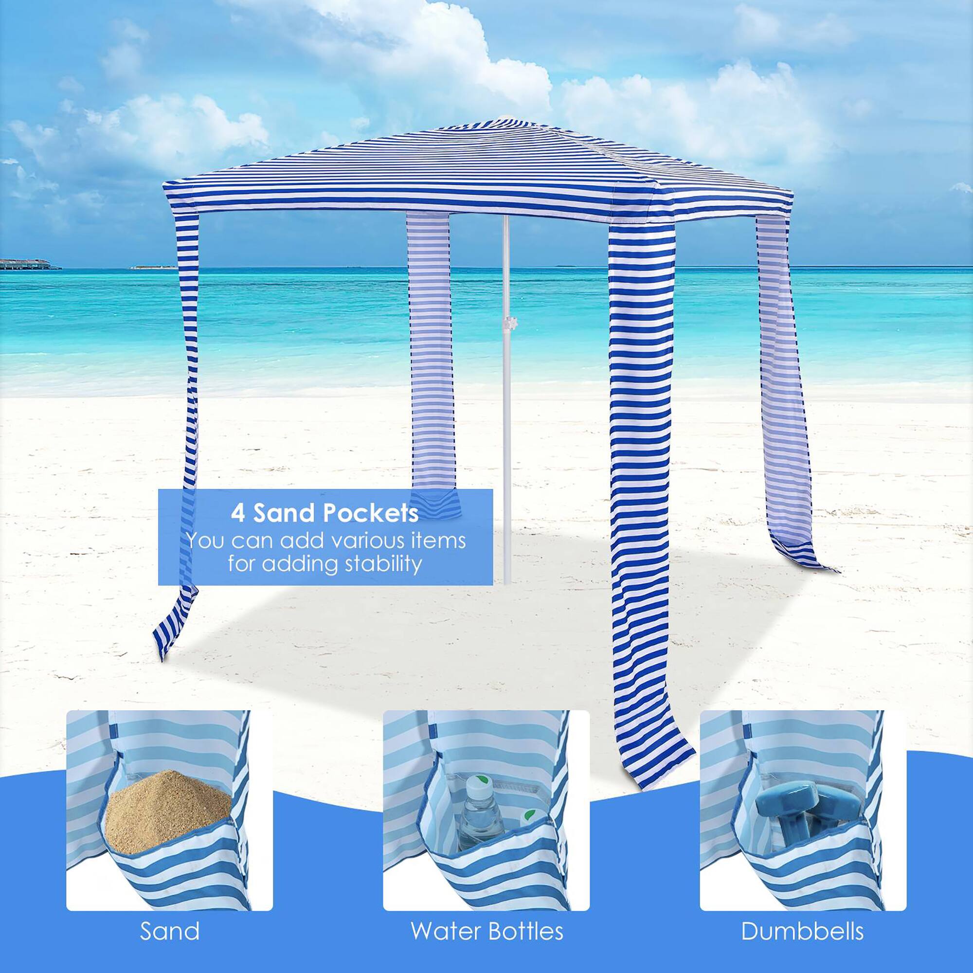 4 Sand Pockets You can add various items for adding stability: Sand, Water Bottles, Dumbbells.