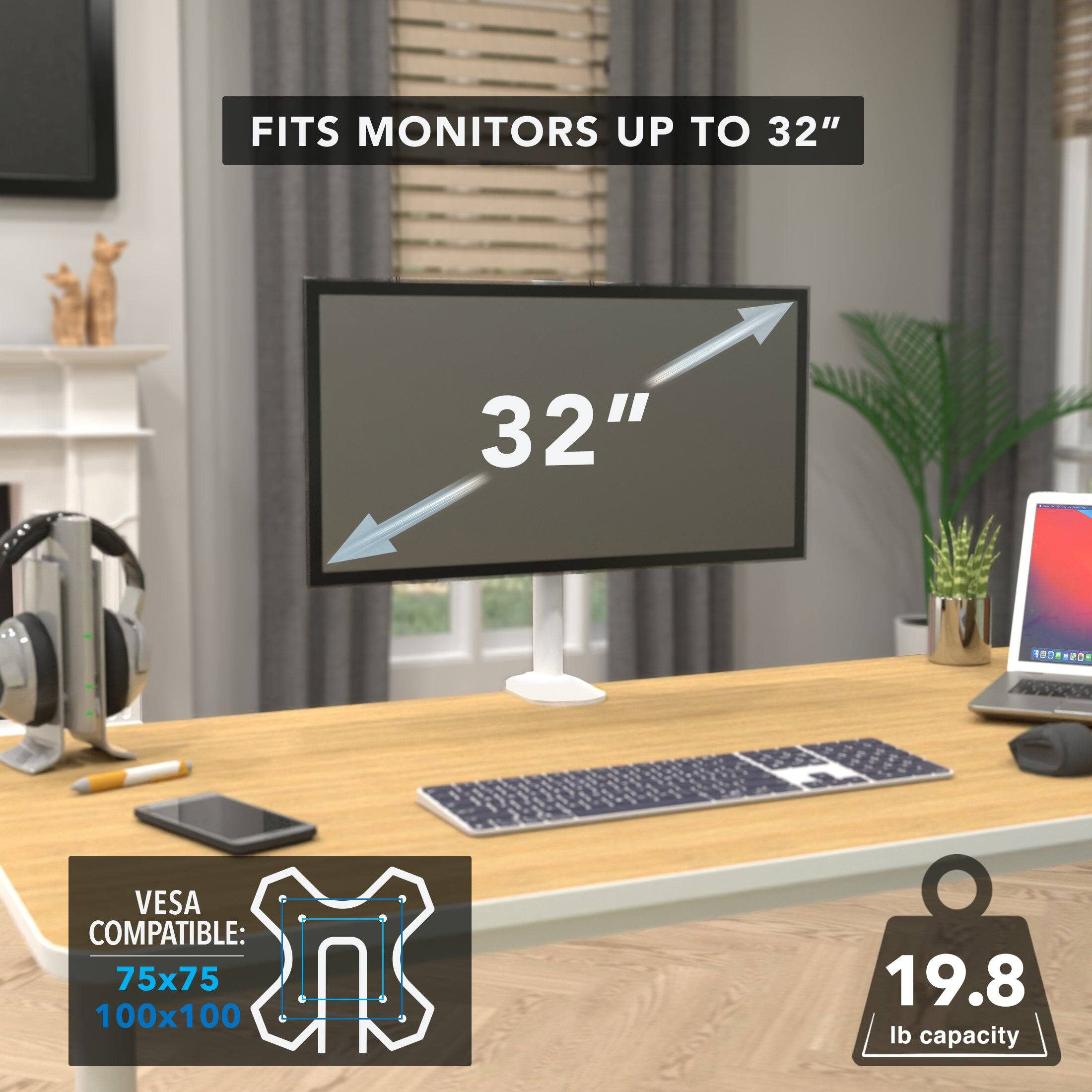 FITS MONITORS UP TO 32"  
32"  
VES COMPATIBLE: 75x75 100x100  
19.8 lb capacity
