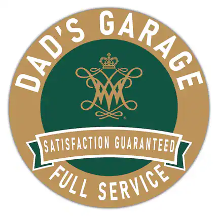 DAD'S GARAGE
SATISFACTION GUARANTEED
FULL SERVICE