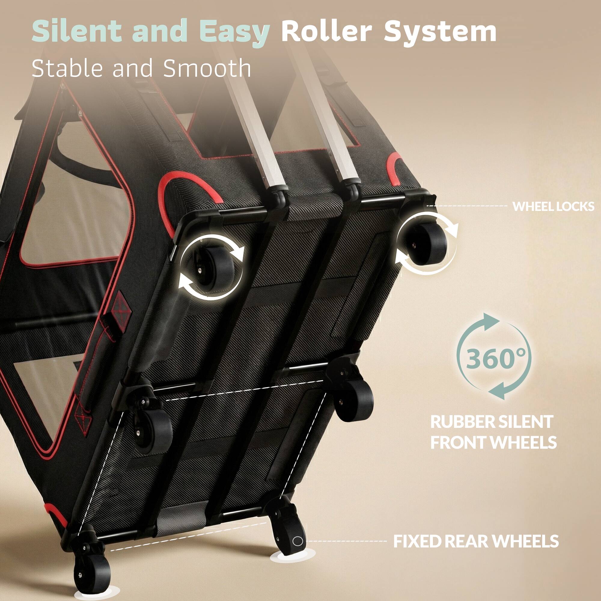 Silent and Easy Roller System  
Stable and Smooth  

- WHEEL LOCKS  
- 360°  
- RUBBER SILENT FRONT WHEELS  
- FIXED REAR WHEELS