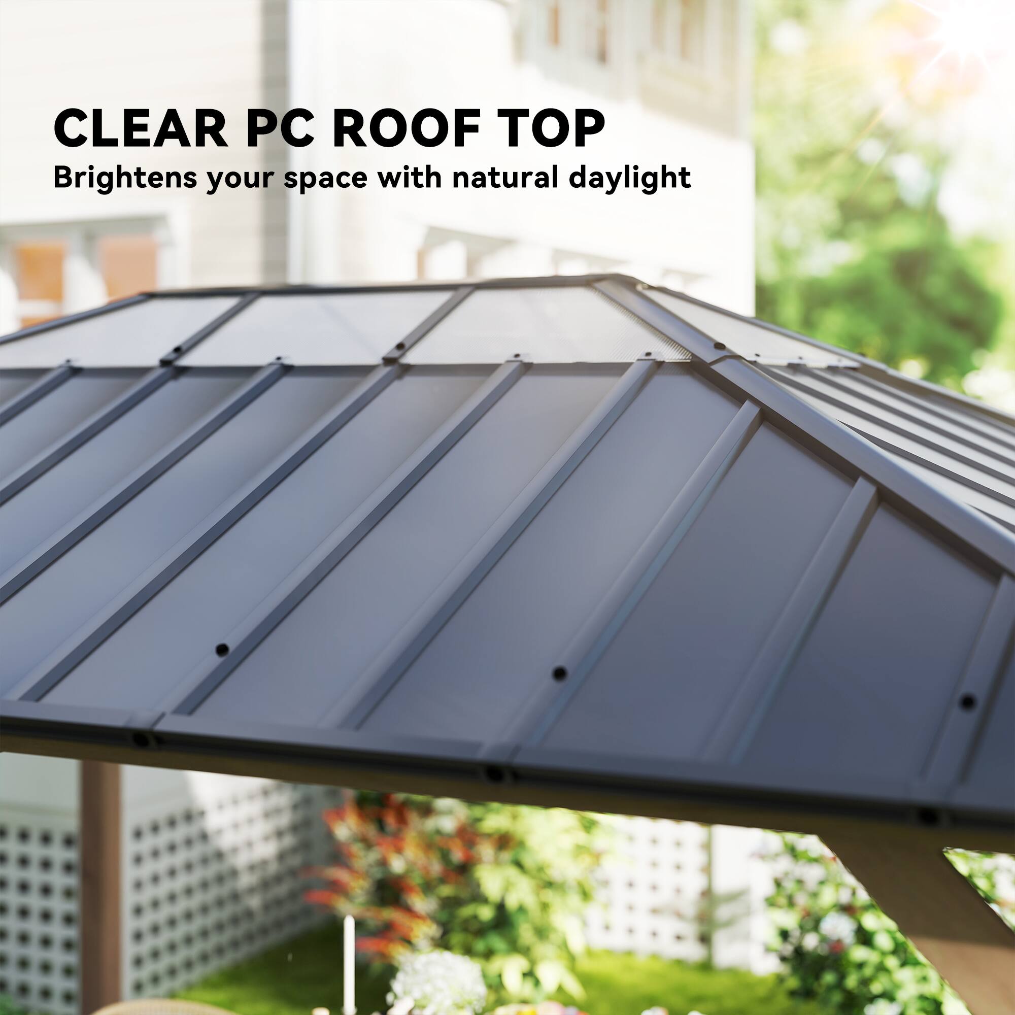 CLEAR PC ROOF TOP  
Brightens your space with natural daylight