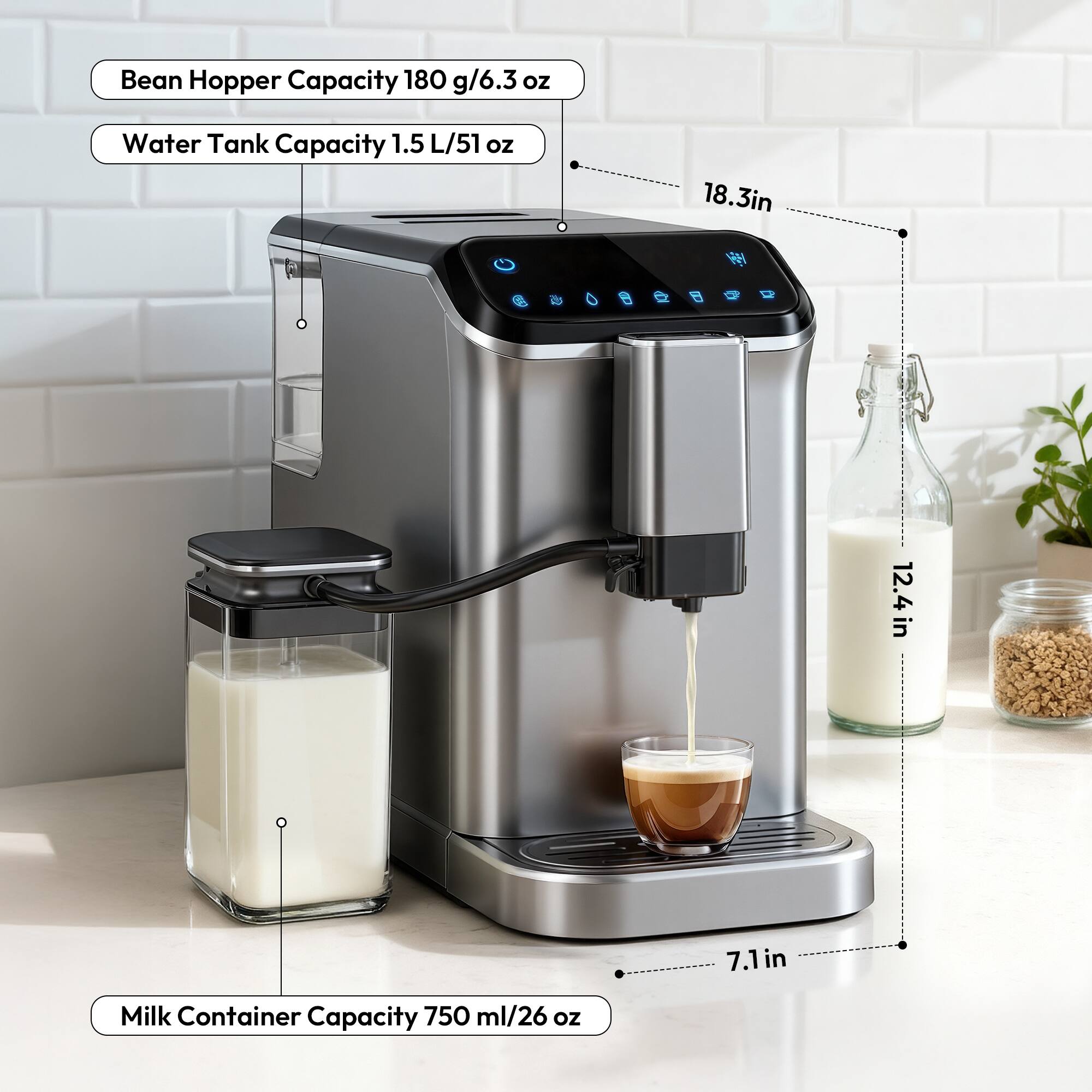 Bean Hopper Capacity: 180 g/6.3 oz  
Water Tank Capacity: 1.5 L/51 oz  
Milk Container Capacity: 750 ml/26 oz  

Dimensions:  
- Height: 18.3 in  
- Width: 12.4 in  
- Depth: 7.1 in