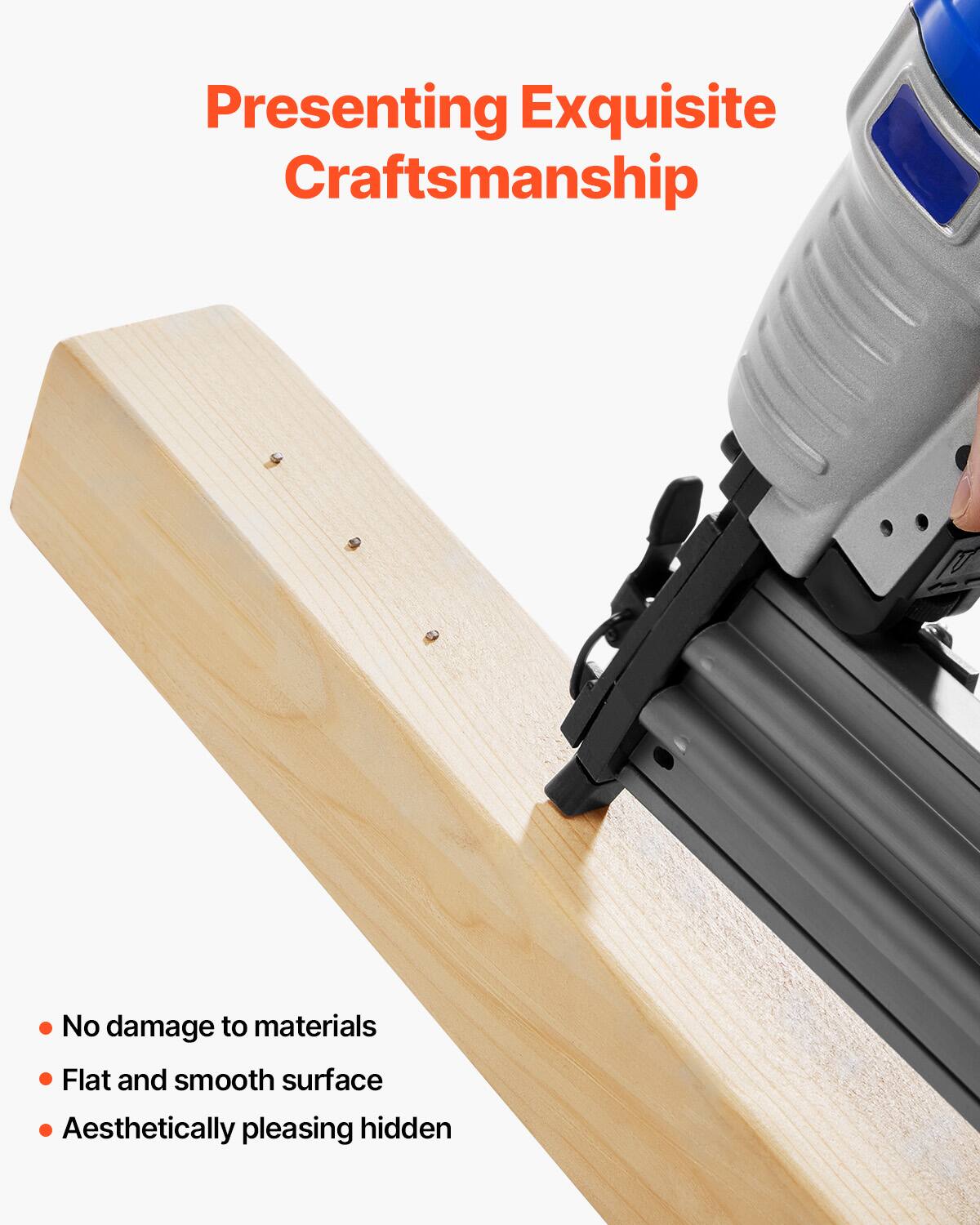 Presenting Exquisite Craftsmanship

- No damage to materials
- Flat and smooth surface
- Aesthetically pleasing hidden