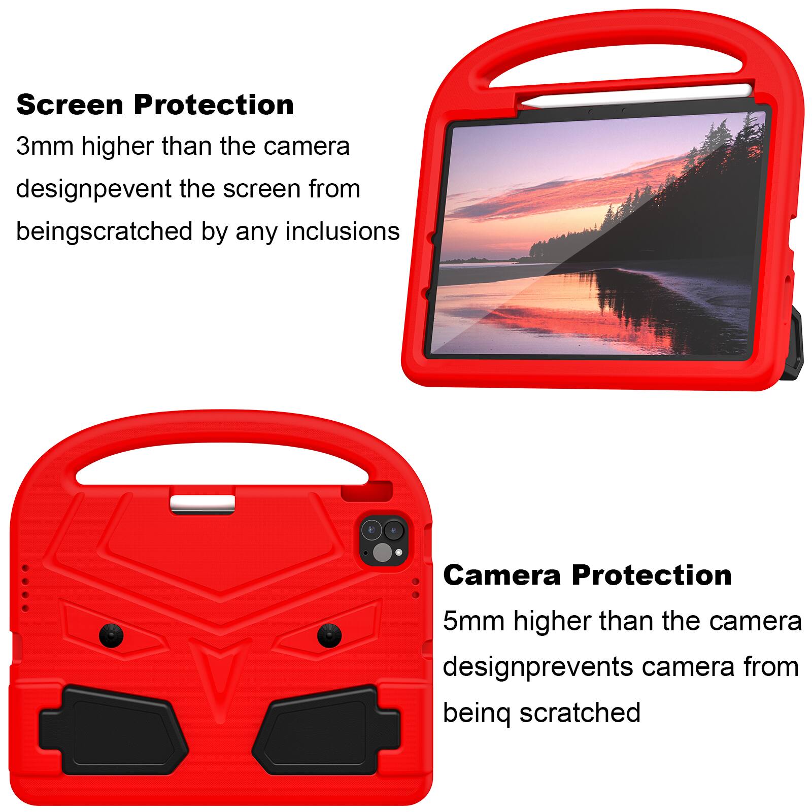 Screen Protection  
3mm higher than the camera design prevents the screen from being scratched by any inclusions  

Camera Protection  
5mm higher than the camera design prevents the camera from being scratched