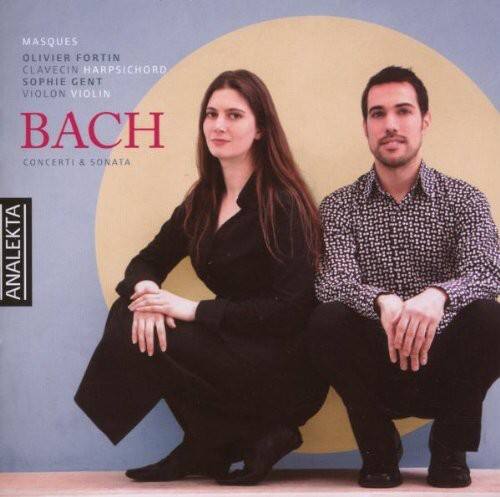MASQUES  
OLIVIER FORTIN  
CLAVECIN HARPSICHORD  
SOPHIE GENT  
VIOLON VIOLIN  
BACH  
CONCERTI & SONATA  

ANALEKTA