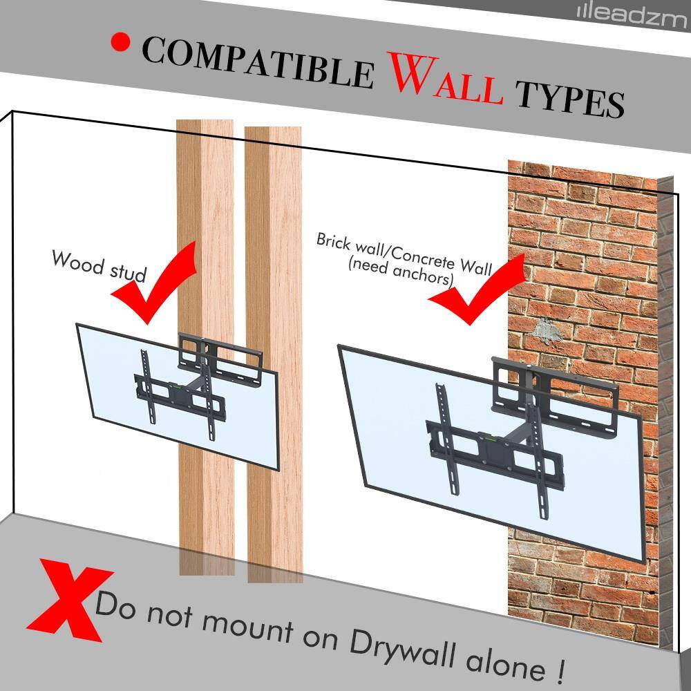 illeadzm COMPATIBLE WALL TYPES  
Wood stud  
Brick wall/Concrete Wall (need anchors)  
X Do not mount on Drywall alone!