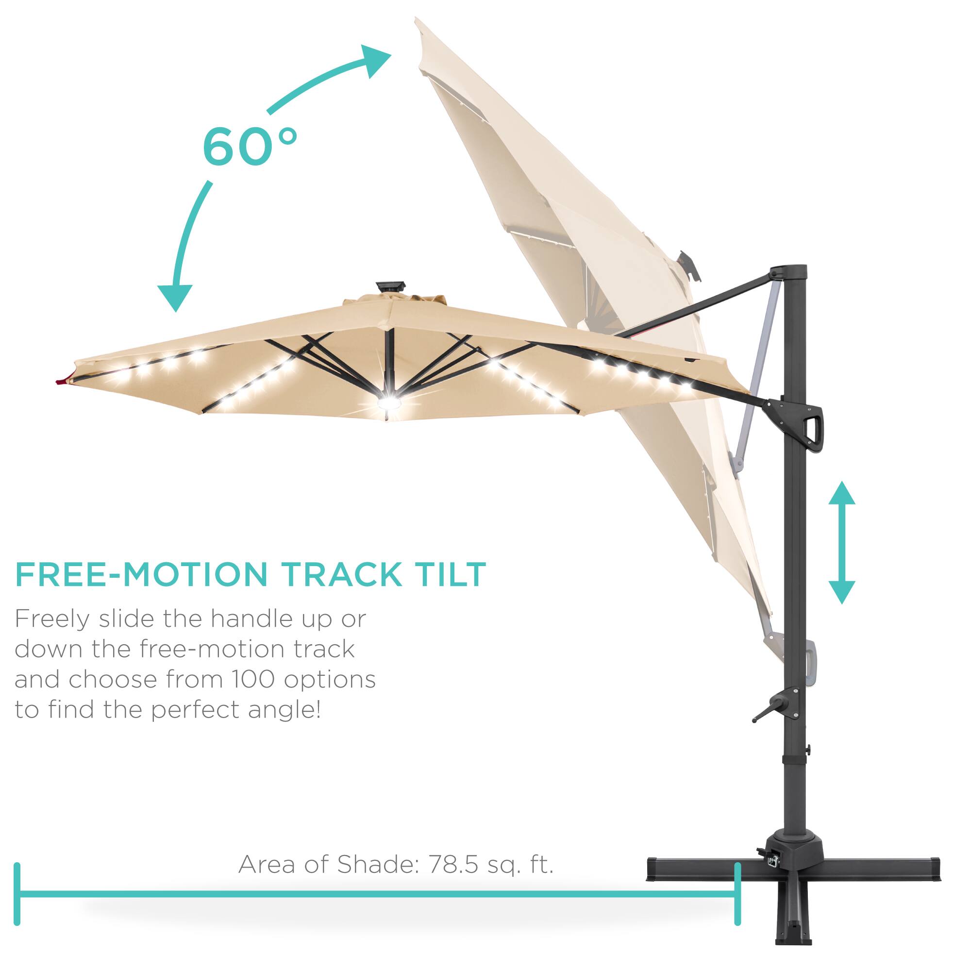 **FREE-MOTION TRACK TILT**

Freely slide the handle up or down the free-motion track and choose from 100 options to find the perfect angle!

Area of Shade: 78.5 sq. ft.