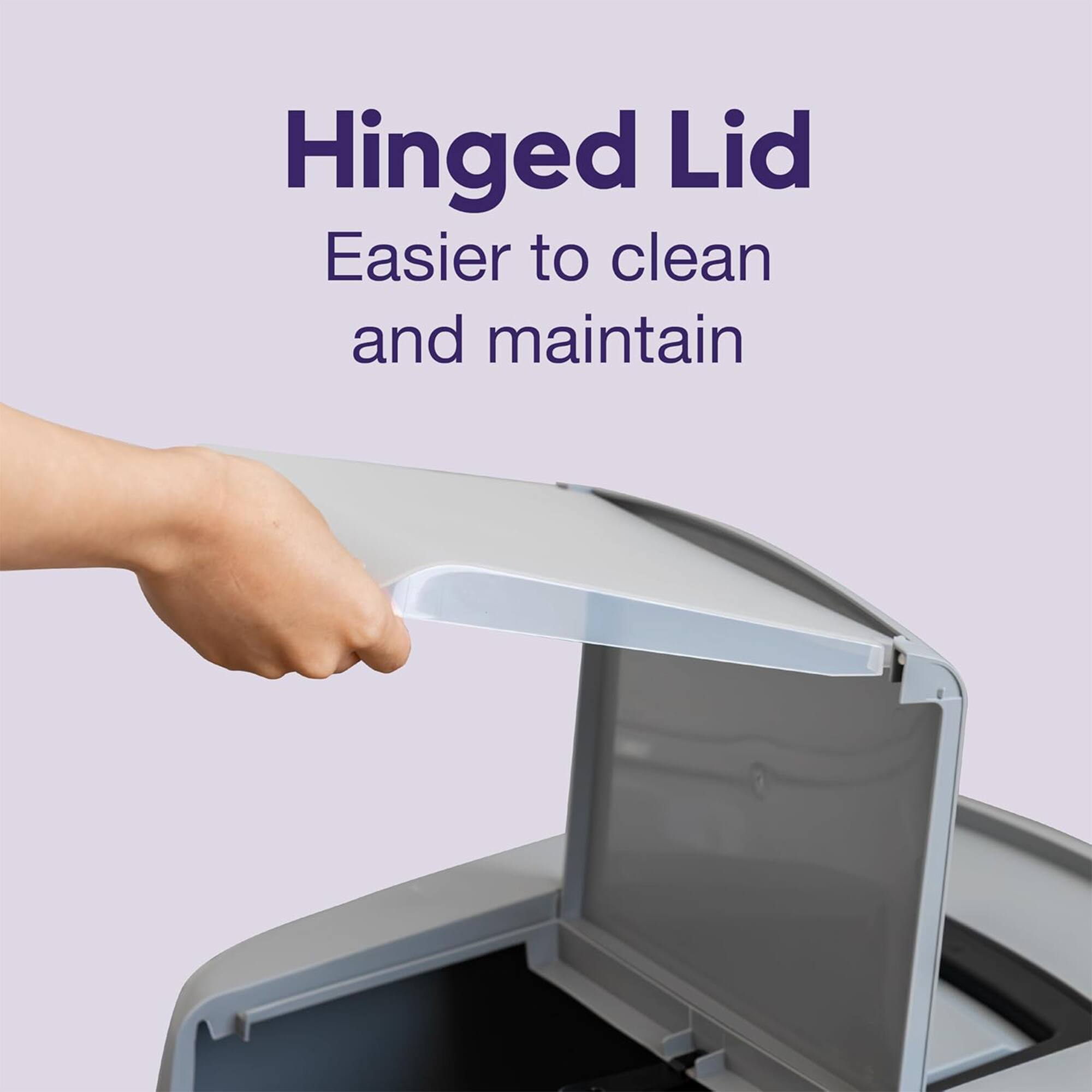 Hinged Lid  
Easier to clean and maintain