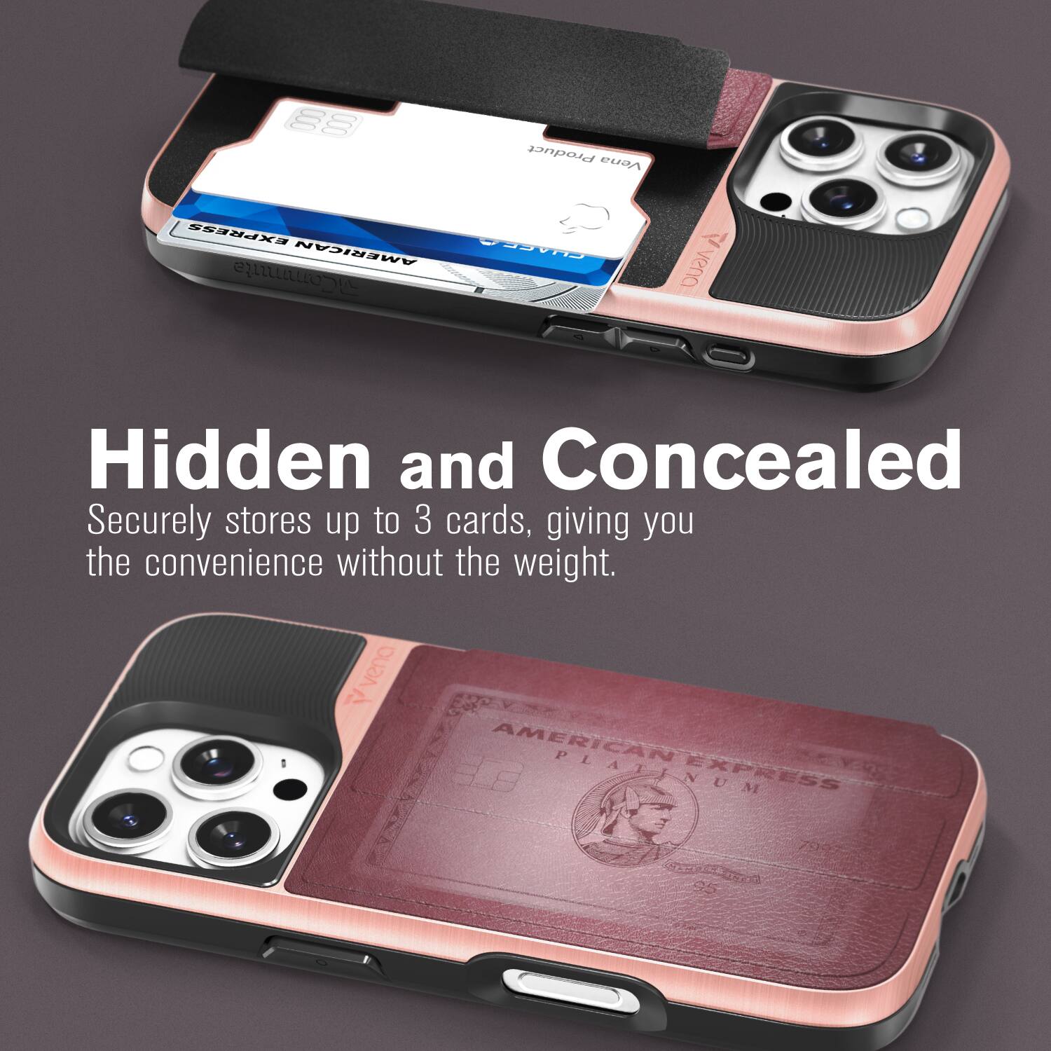 Hidden and Concealed  
Securely stores up to 3 cards, giving you the convenience without the weight.