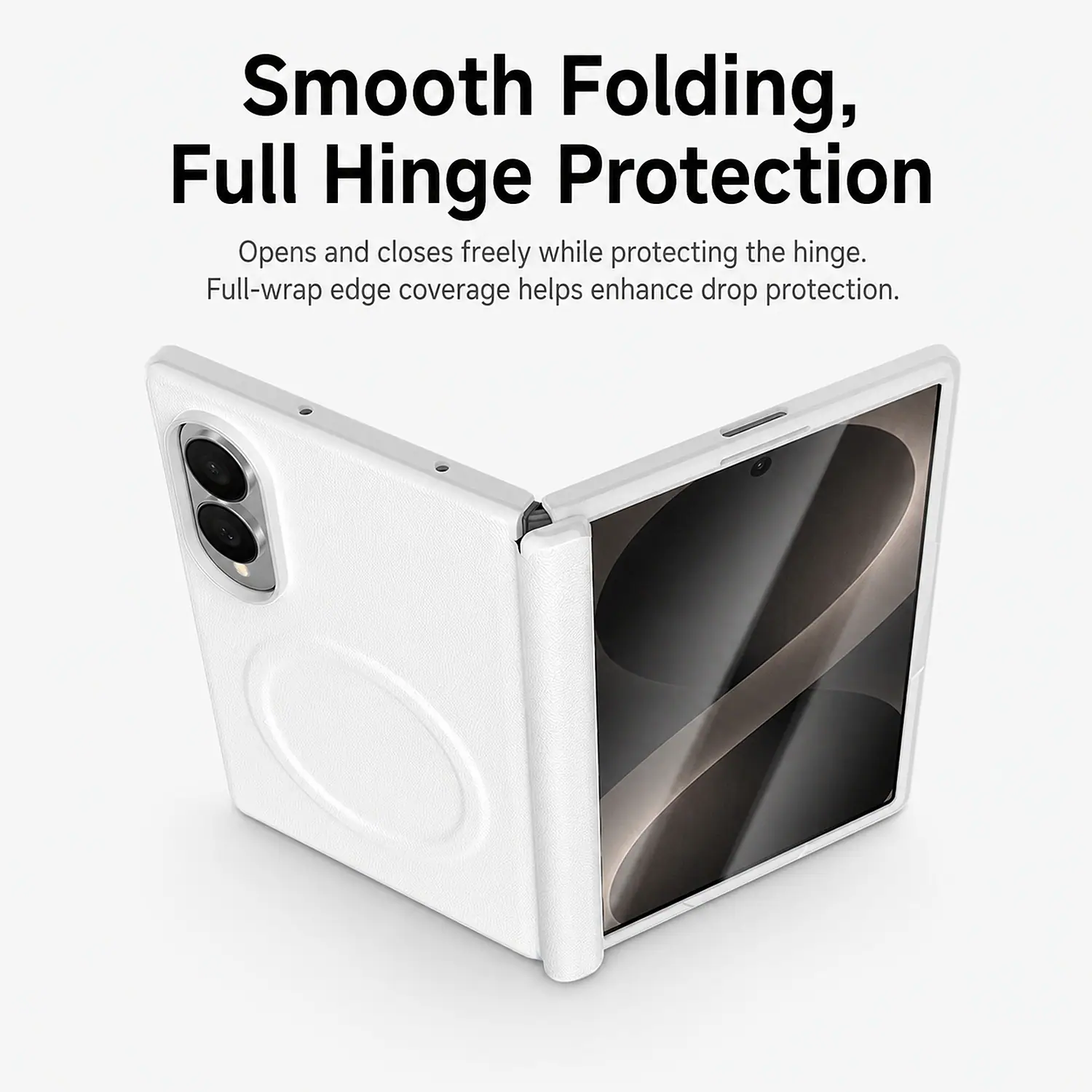 Smooth Folding, Full Hinge Protection

Opens and closes freely while protecting the hinge. Full-wrap edge coverage helps enhance drop protection.
