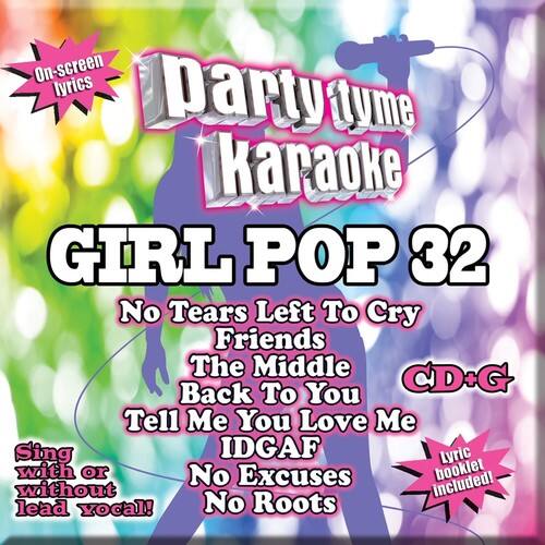 **Party Time Karaoke**

**GIRL POP 32**

- No Tears Left To Cry
- Friends
- The Middle
- Back To You
- Tell Me You Love Me
- IDGAF
- No Excuses
- No Roots

**CD+G**

- On-screen lyrics
- Sing with or without lead vocal
- Lyric booklet included!

**Lead Vocal!**