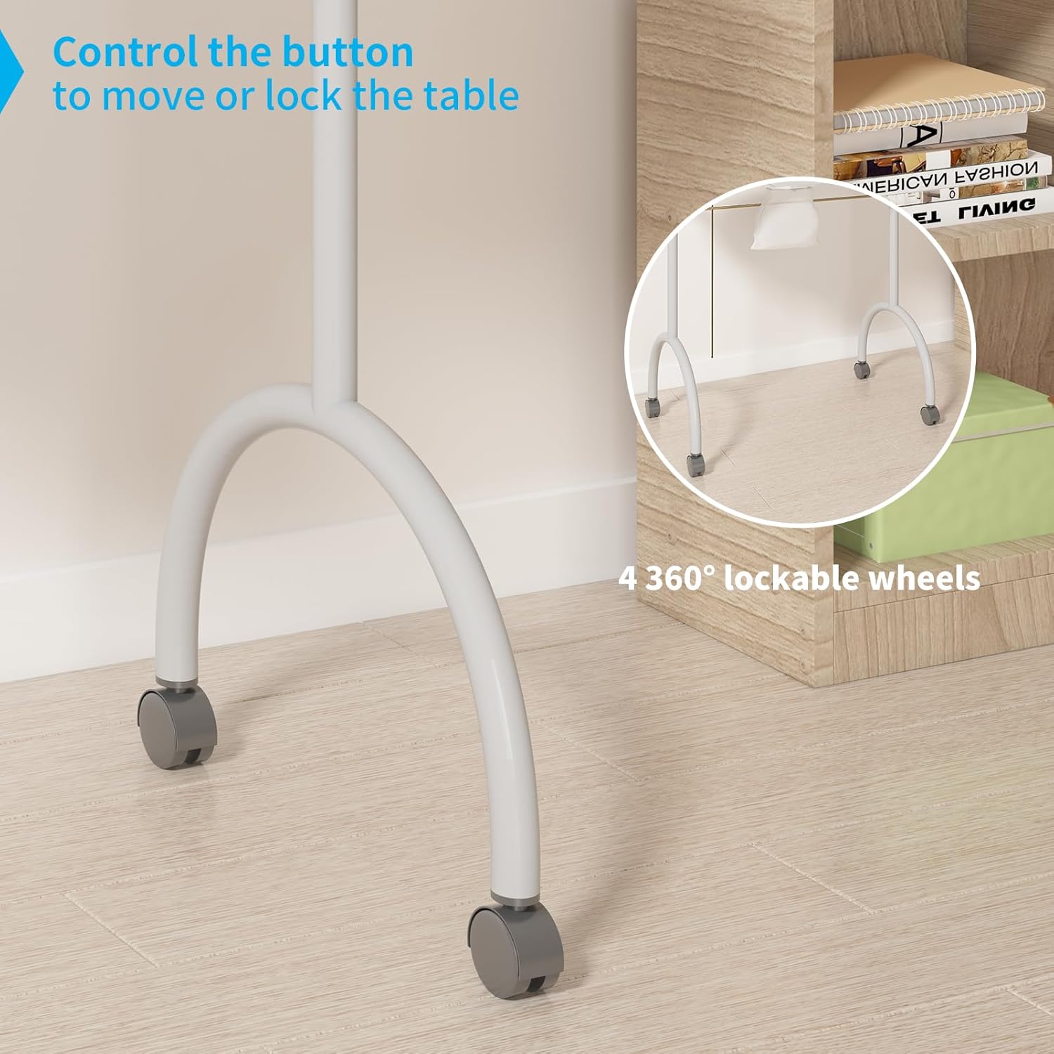 Control the button to move or lock the table

4 360° lockable wheels