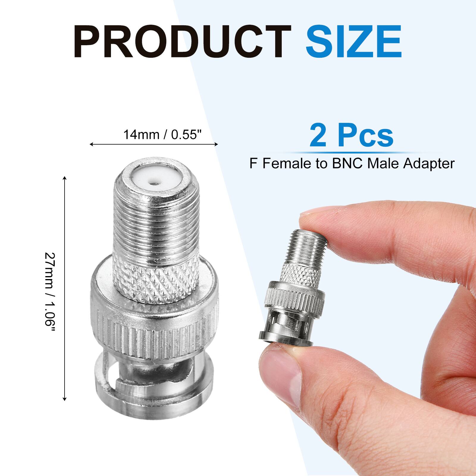 PRODUCT SIZE  
14mm / 0.55" / 2 Pcs  
F Female to BNC Male Adapter  
27mm / 1.06"
