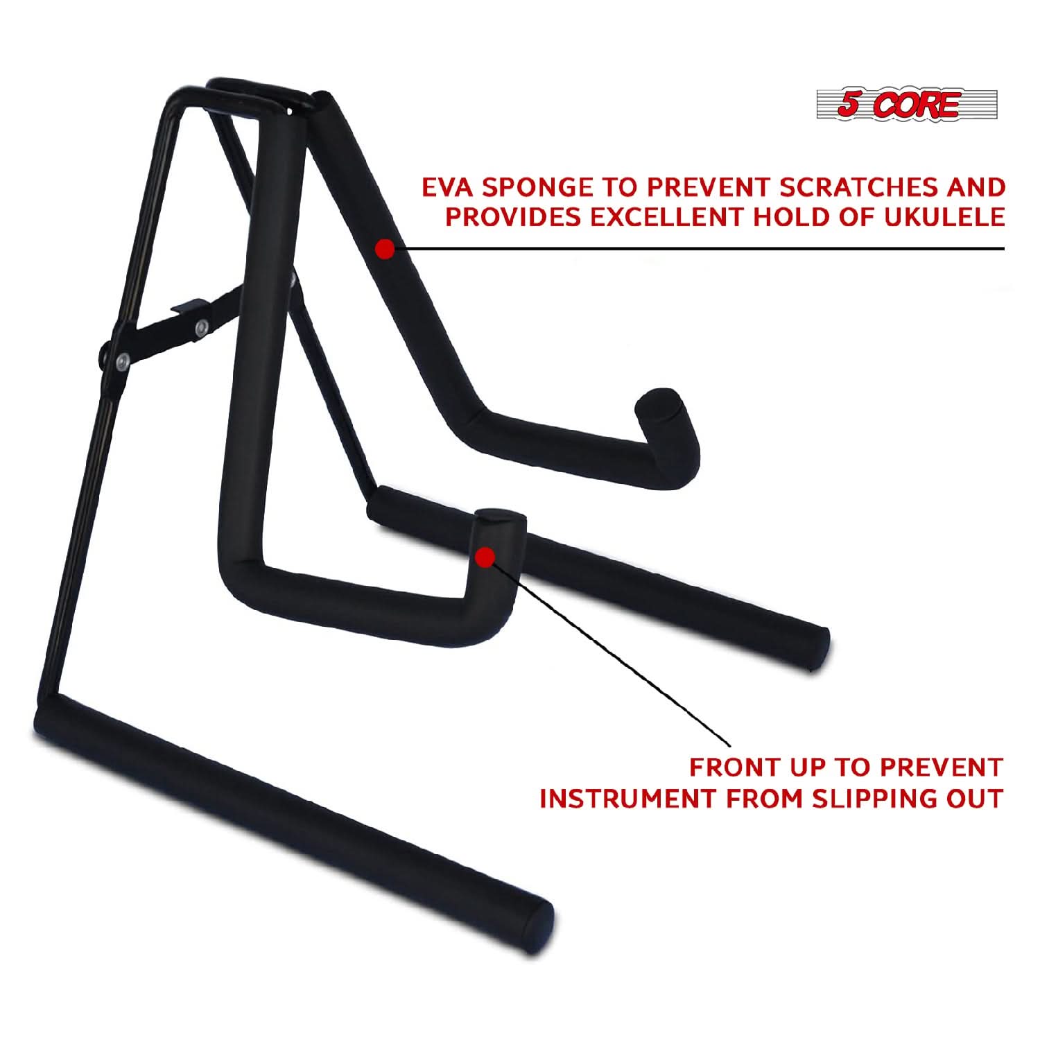 5 CORE

EVA SPONGE TO PREVENT SCRATCHES AND PROVIDES EXCELLENT HOLD OF UKULELE

FRONT UP TO PREVENT INSTRUMENT FROM SLIPPING OUT