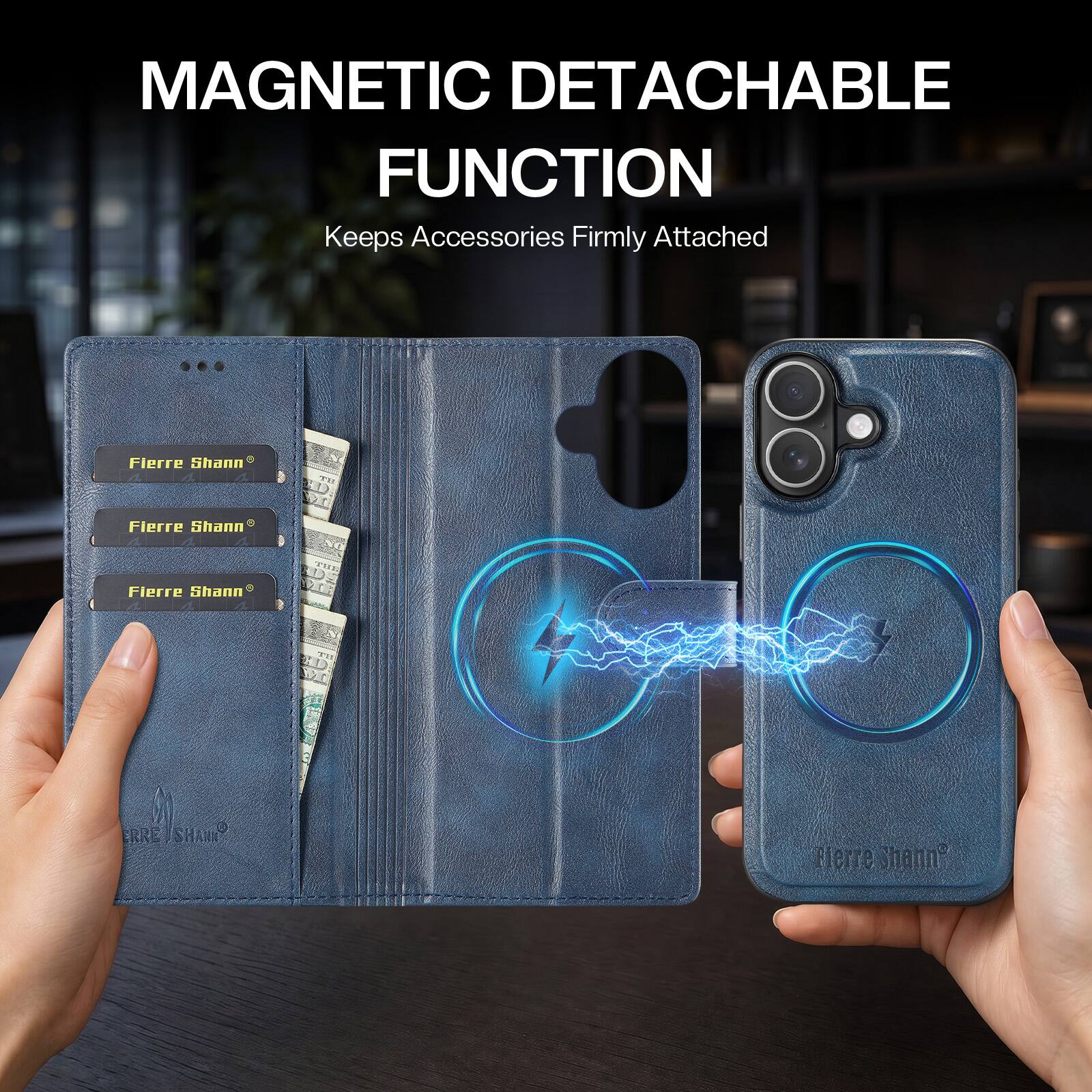 MAGNETIC DETACHABLE FUNCTION  
Keeps Accessories Firmly Attached  

Fierre Shann  
Fierre Shann  
Fierre Shann  
Fierre Shann