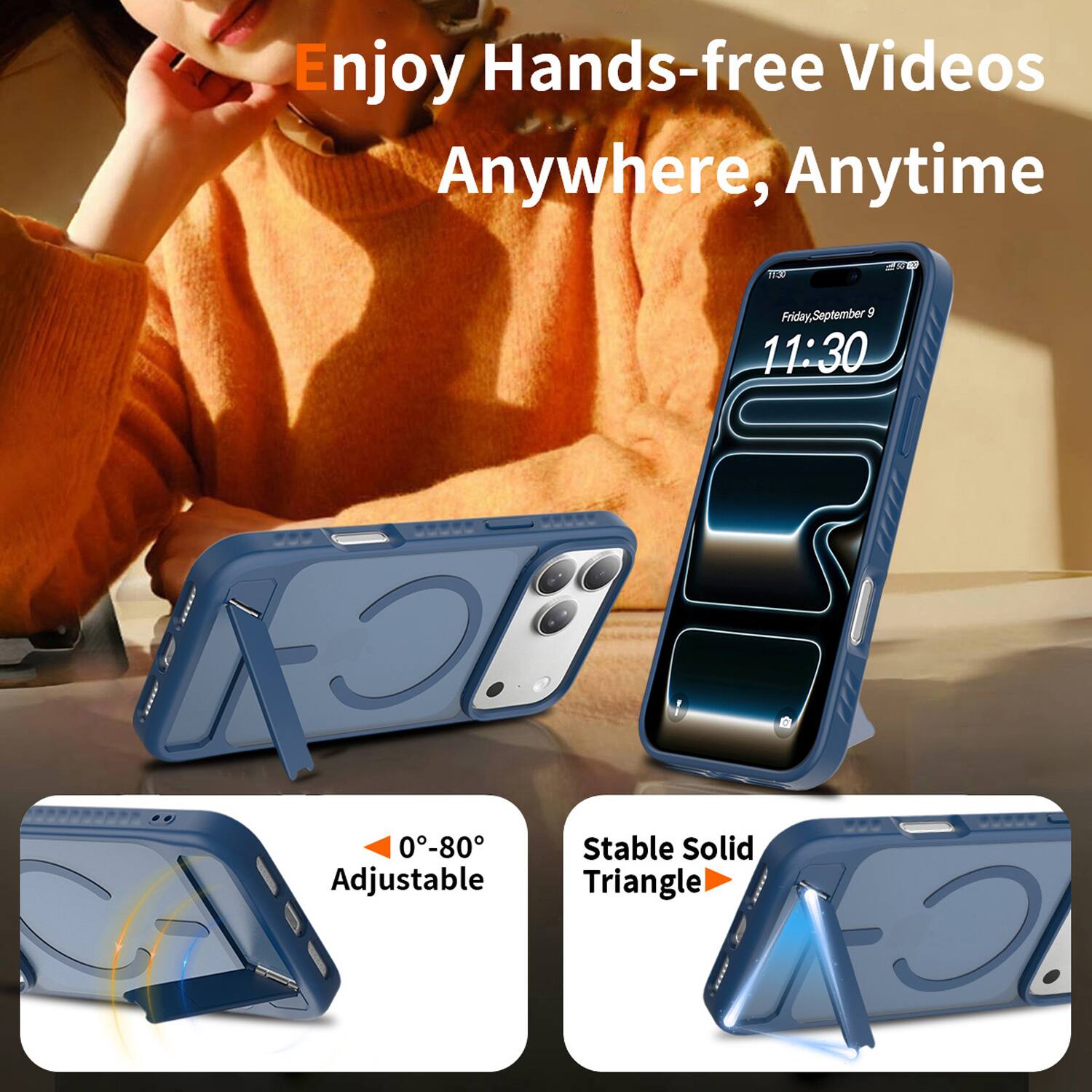 Enjoy Hands-free Videos Anywhere, Anytime

10-30

Friday, September 9 11:30

0-80 Adjustable

Stable Solid Triangle