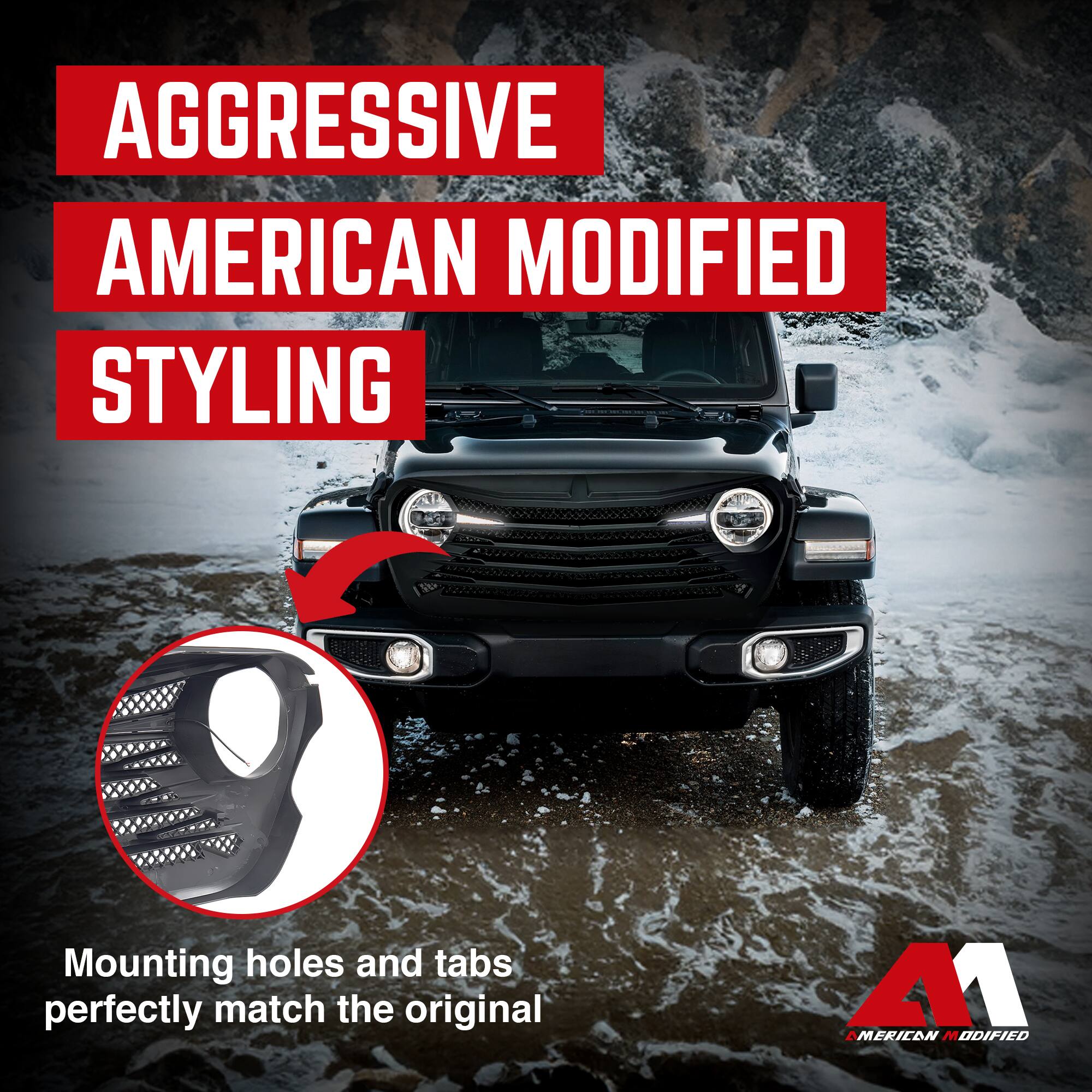 AGGRESSIVE AMERICAN MODIFIED STYLING

Mounting holes and tabs perfectly match the original