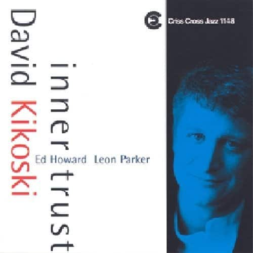 Dave Kikoski - Inner Trust  - COMPACT DISCS