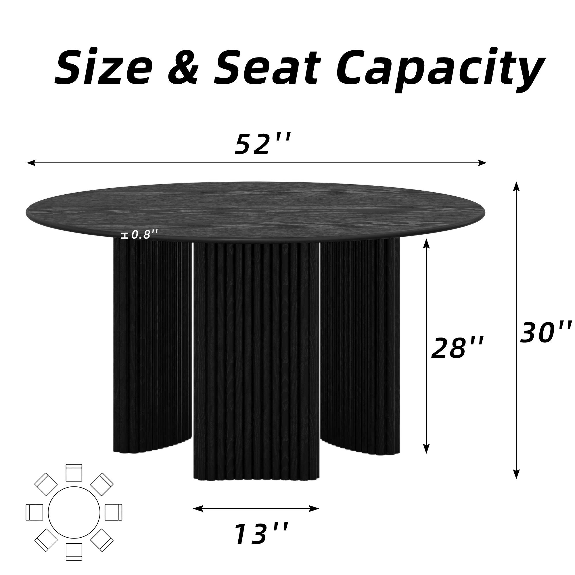 Size & Seat Capacity

- Diameter: 52"
- Height: 30"
- Top Thickness: 0.8"
- Base Width: 28"
- Base Depth: 13"