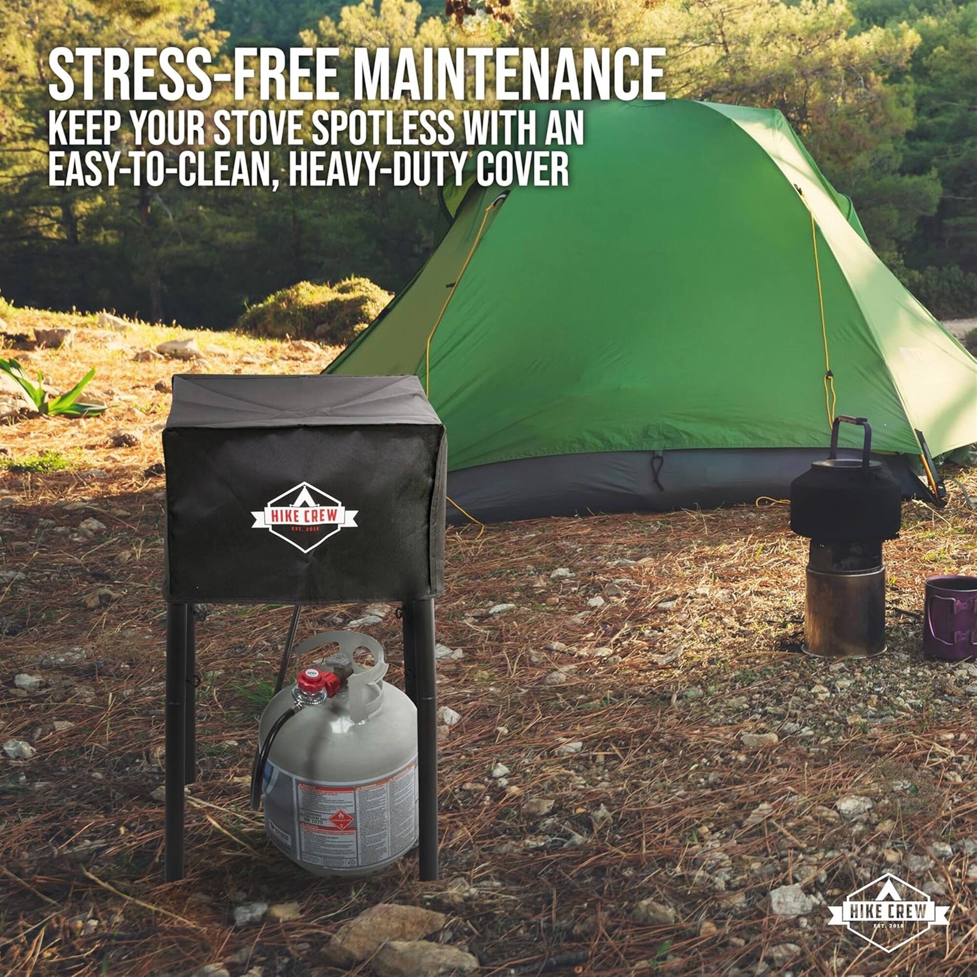 STRESS-FREE MAINTENANCE KEEP YOUR STOVE SPOTLESS WITH AN EASY-TO-CLEAN, HEAVY-DUTY COVER HIKE CREW