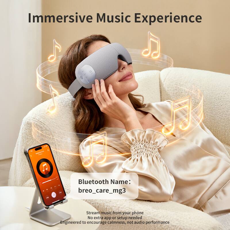 Immersive Music Experience

Bluetooth Name: breo_care_mg3

Stream music from your phone  
No extra app or setup needed  
Engineered to encourage calmness, not audio performance