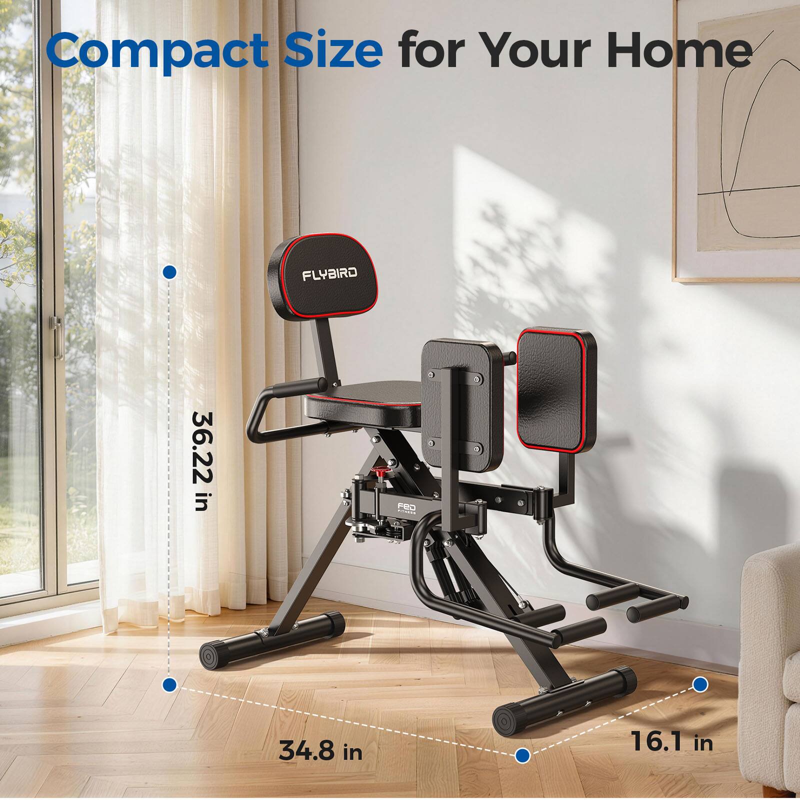 Compact Size for Your Home

FLYBIRO

36.22 in  
34.8 in  
16.1 in