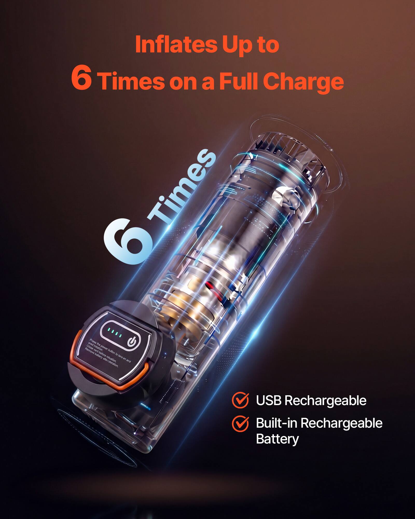 Inflates Up to 6 Times on a Full Charge

USB Rechargeable
Built-in Rechargeable Battery