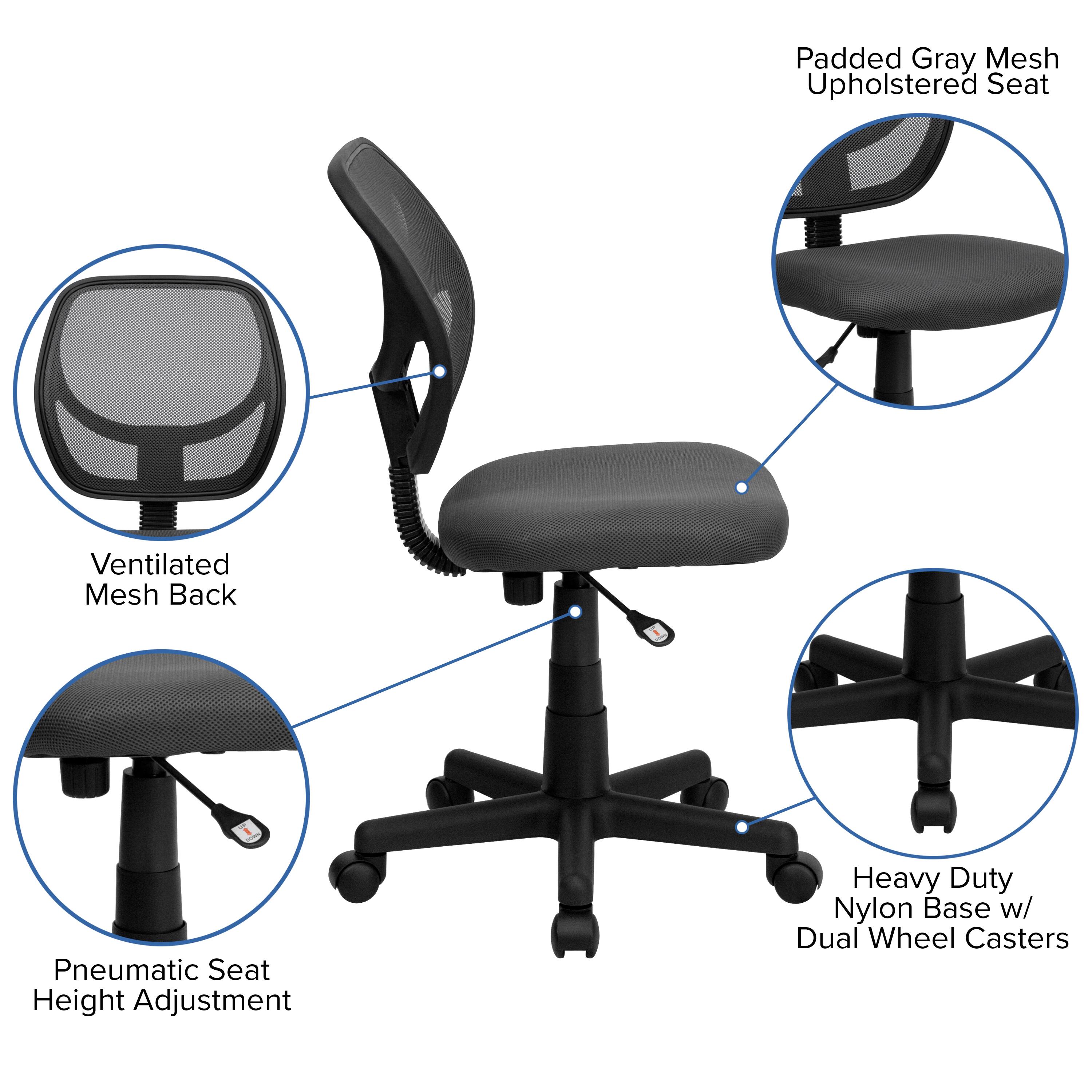 Padded Gray Mesh Upholstered Seat  
Ventilated Mesh Back  
Pneumatic Seat Height Adjustment  
Heavy Duty Nylon Base w/ Dual Wheel Casters