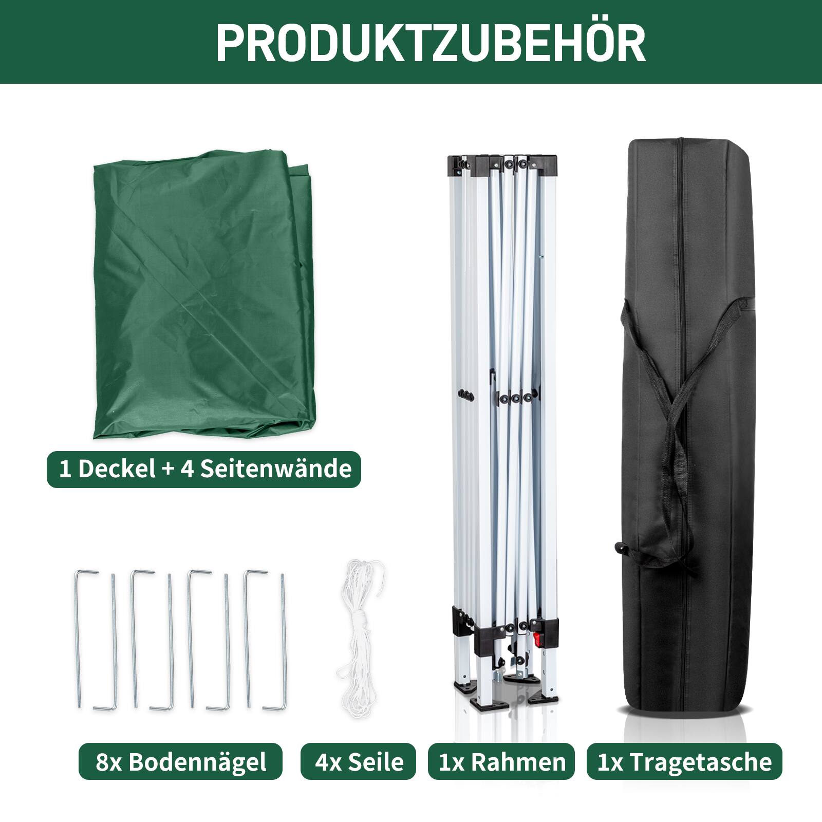 PRODUKTZUBEHÖR

1 Deckel + 4 Seitenwände

8x Bodennägel

4x Seile

1x Rahmen

1x Tragetasche