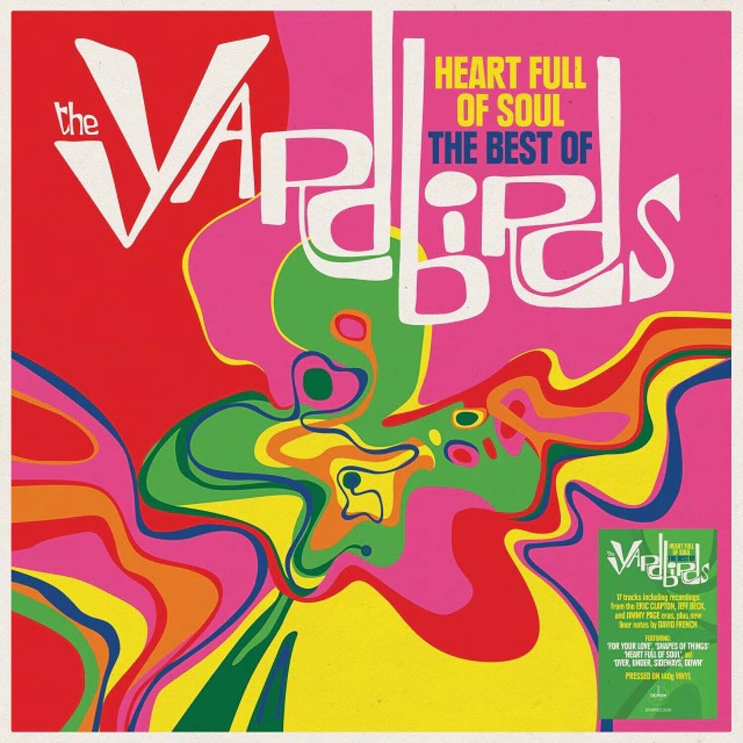 the Vapids

HEART FULL OF SOUL
THE BEST OF

14 tracks including recordings from the EXCITING CLAPTON, FORBES, and INNIT IN FRENCH
FOR YOUR LOVE, SHAPES OF THINGS, HEART FULL OF SOUL, OVER UNDER, SCENES, etc.
PRESSED ON 140g VINYL