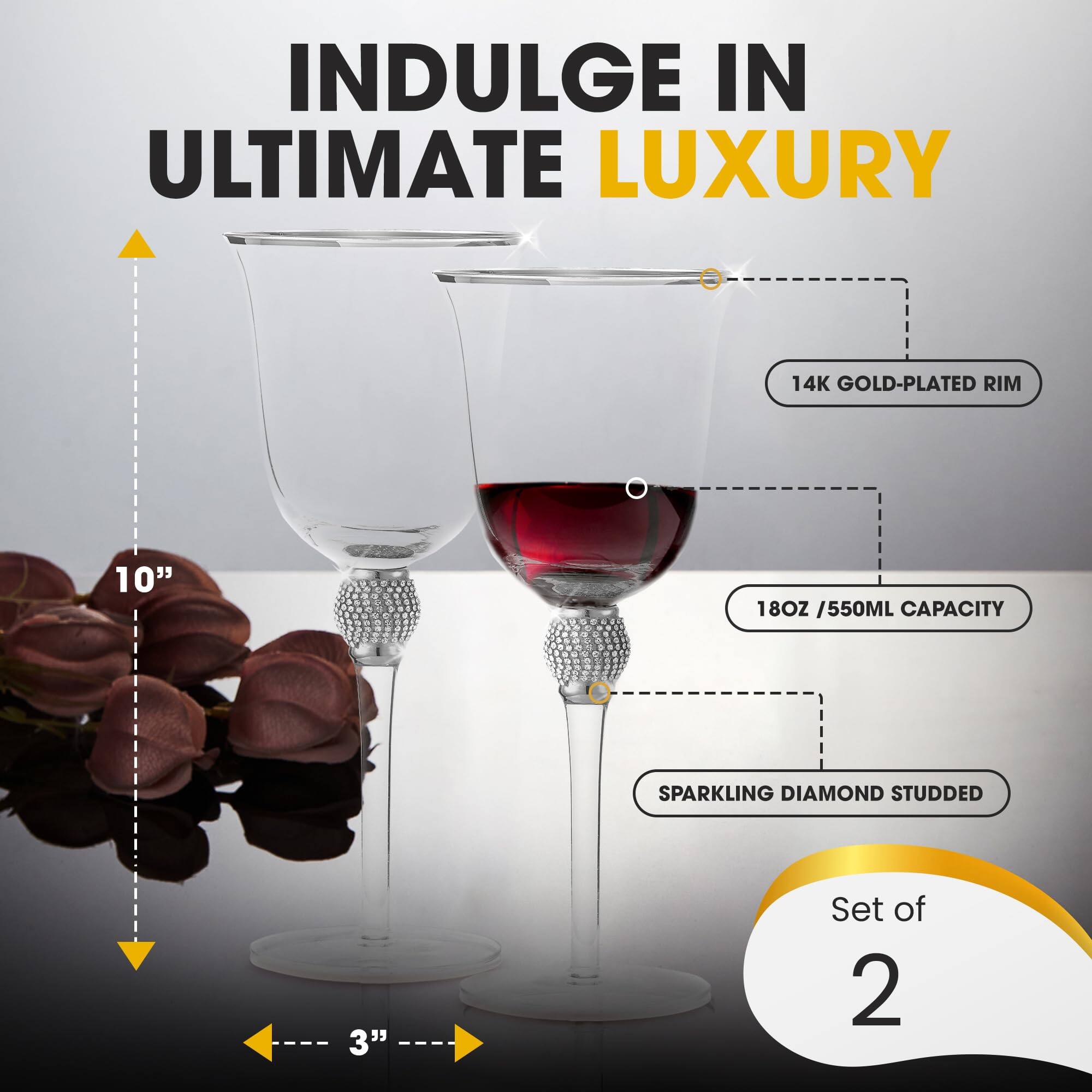 INDULGE IN ULTIMATE LUXURY

14K GOLD-PLATED RIM

10"

18OZ / 550ML CAPACITY

SPARKLING DIAMOND STUDDED

3"

Set of 2
