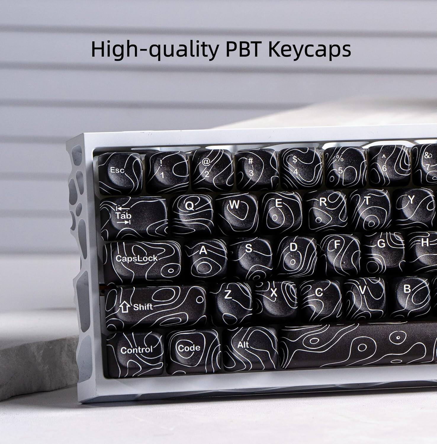 High-quality PBT Keycaps

Esc 1 @ 2 # 3 $ 4 % 5 ^ 6 & 7 * 8 ( 9 ) 0

Tab Q W E R T Y U I O P

CapsLock A S D F G H J K L

Shift Z X C V B N M

Control Code Alt