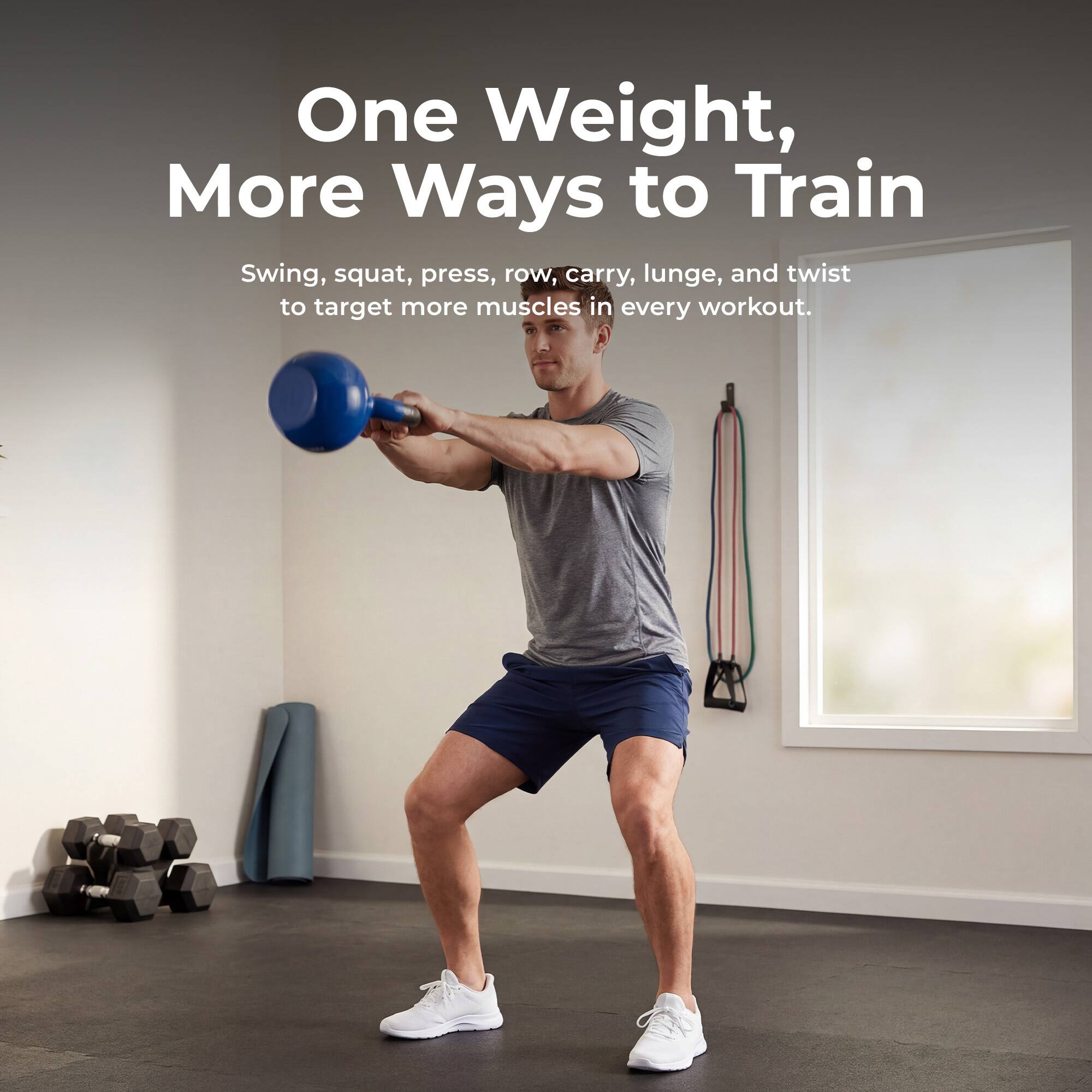 One Weight, More Ways to Train

Swing, squat, press, row, carry, lunge, and twist to target more muscles in every workout.
